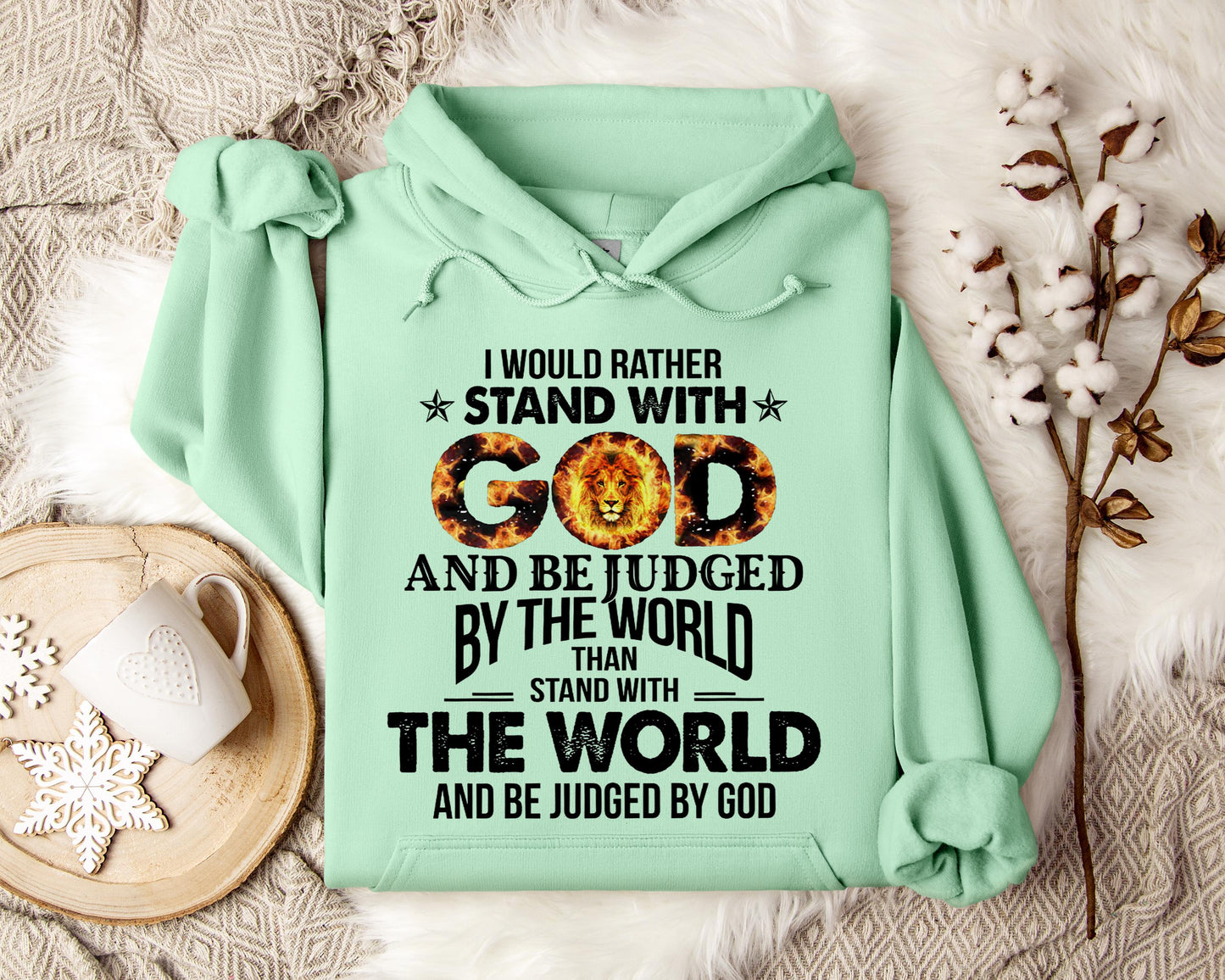 I Would Rather Stand With God And Be Judged By The World