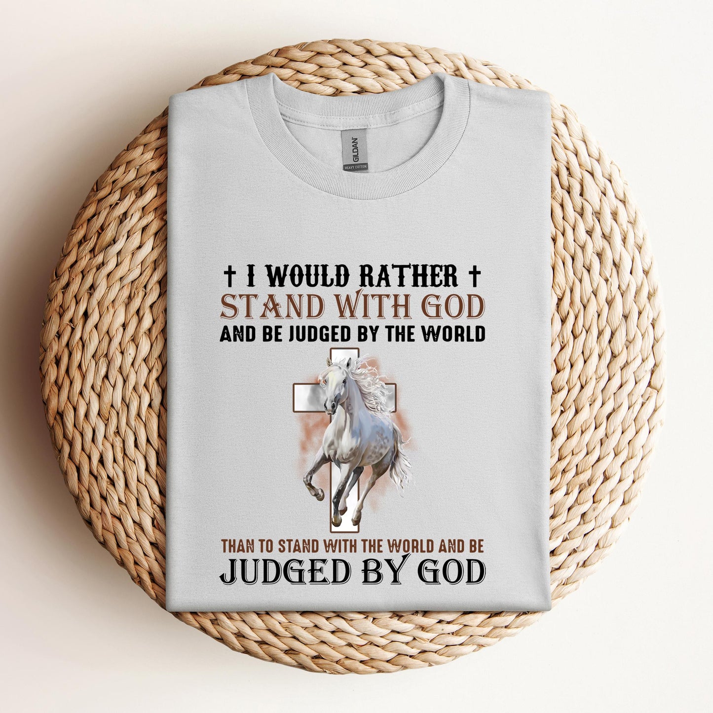 I Would Rather Stand With God Horse 2