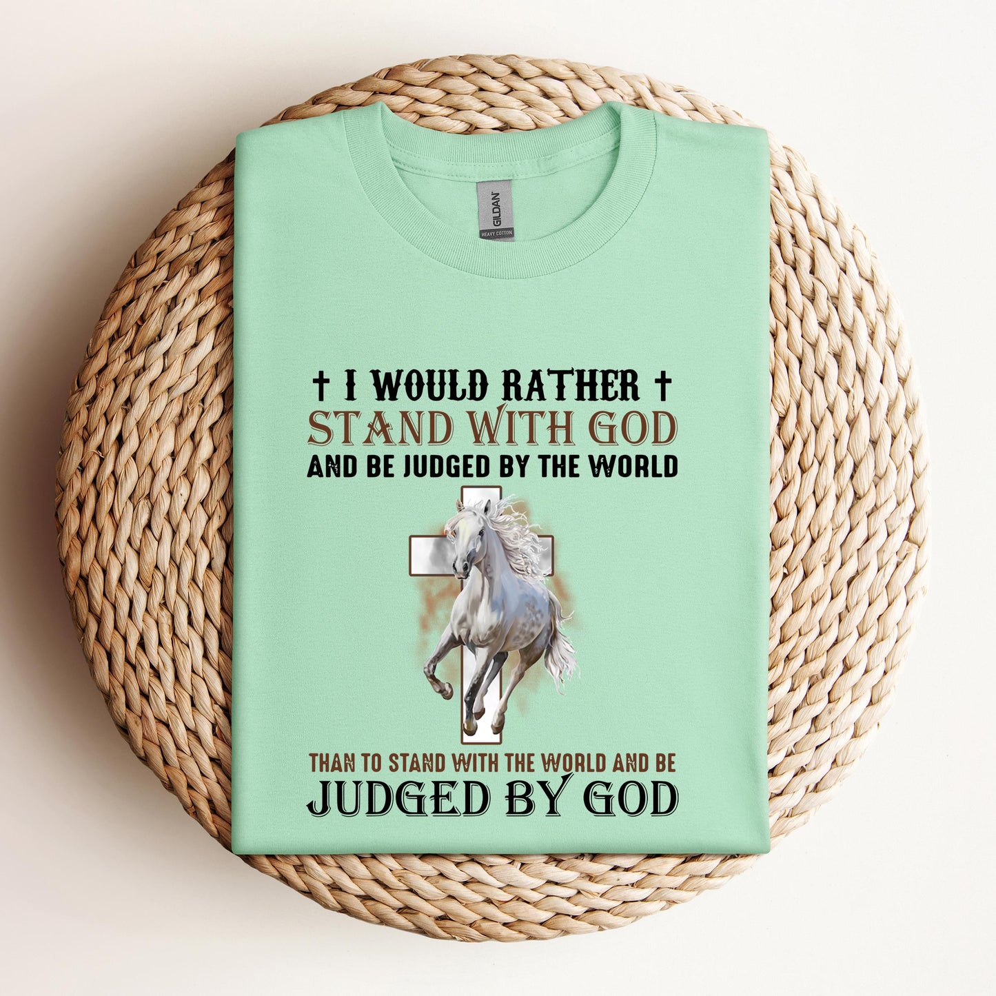I Would Rather Stand With God Horse 2