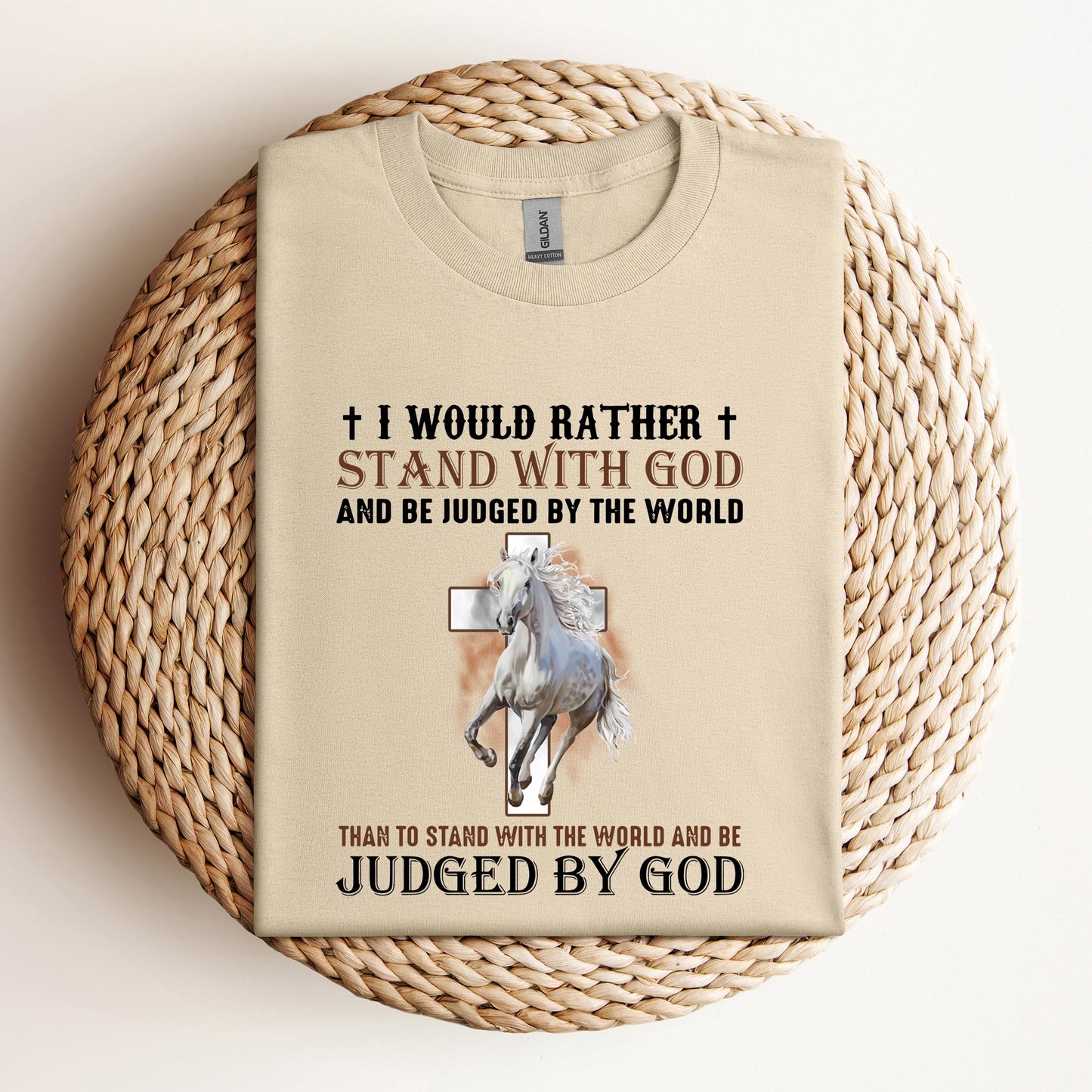 I Would Rather Stand With God Horse 2