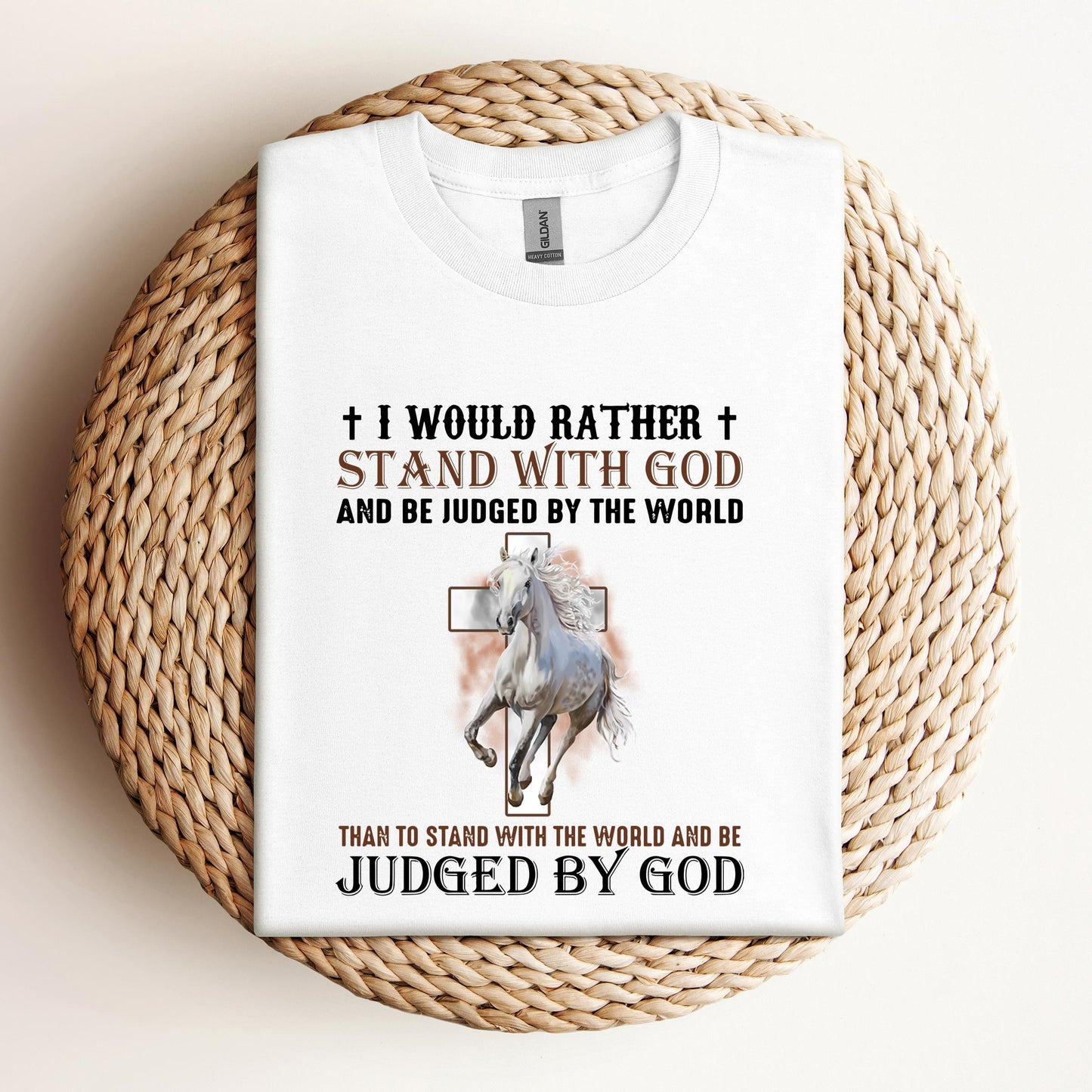 I Would Rather Stand With God Horse 2