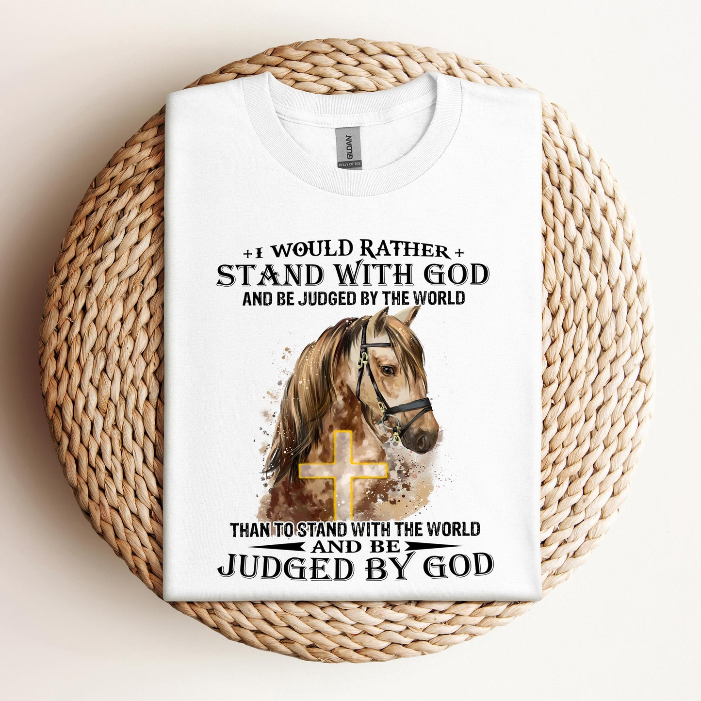 I Would Rather Stand With God Horse
