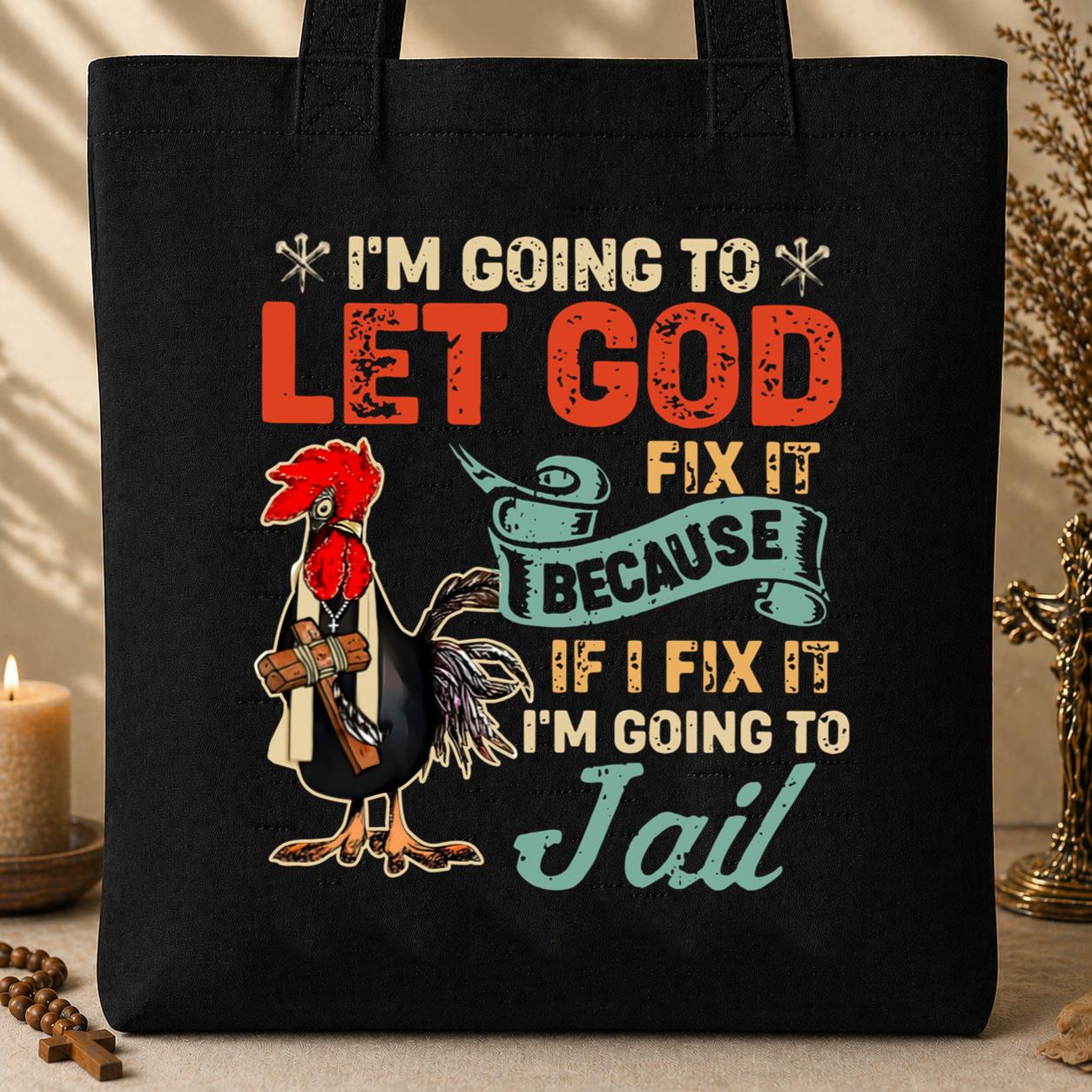 I_m Going To Let God Fix It 01 Tote Bag