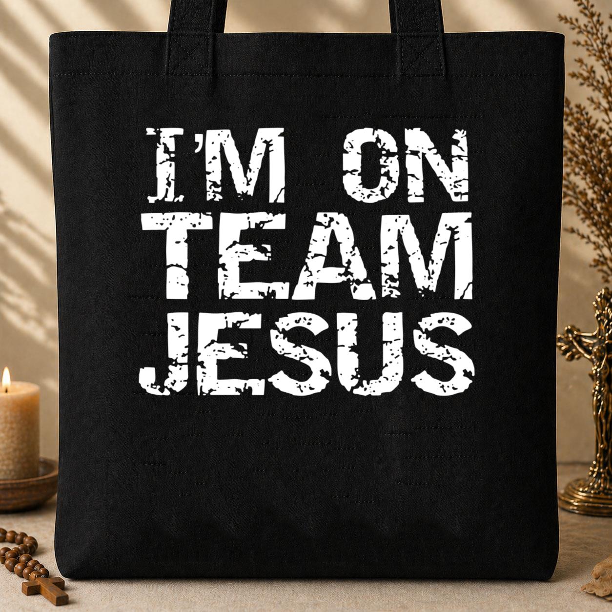 I_m On Team Jesus Tote Bag
