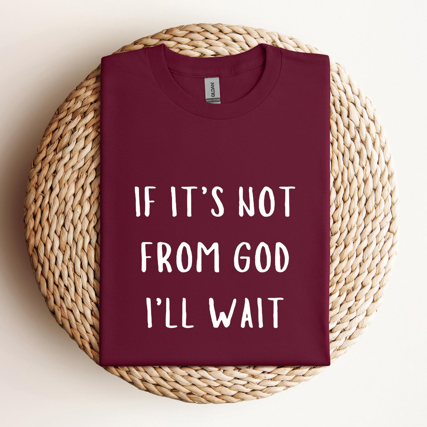 If It's Not From God I'll Wait