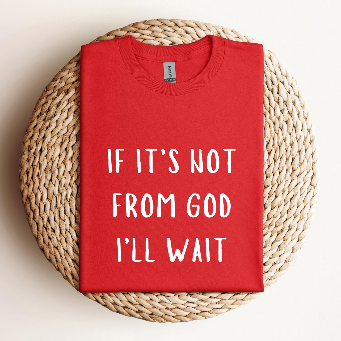 If It's Not From God I'll Wait