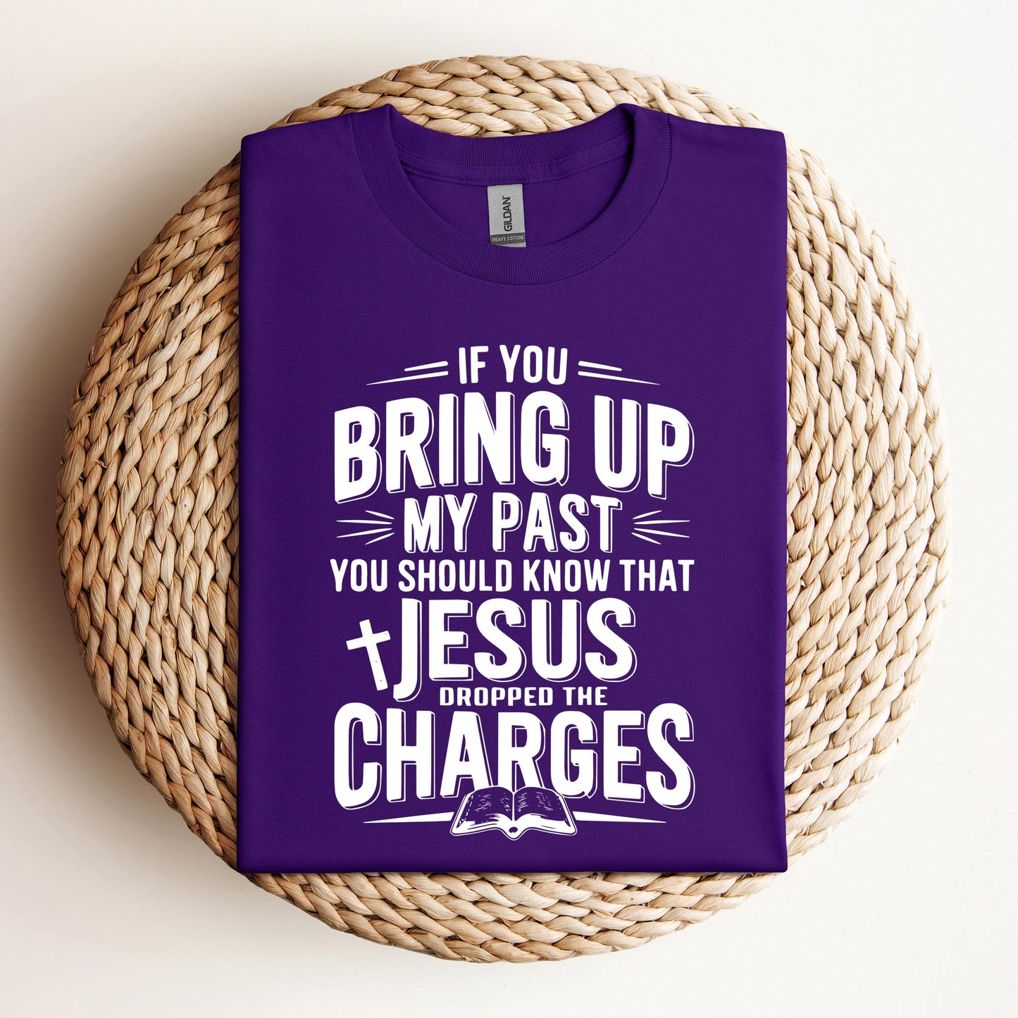 If You Bring Up My Past Jesus Dropped The Charges 01