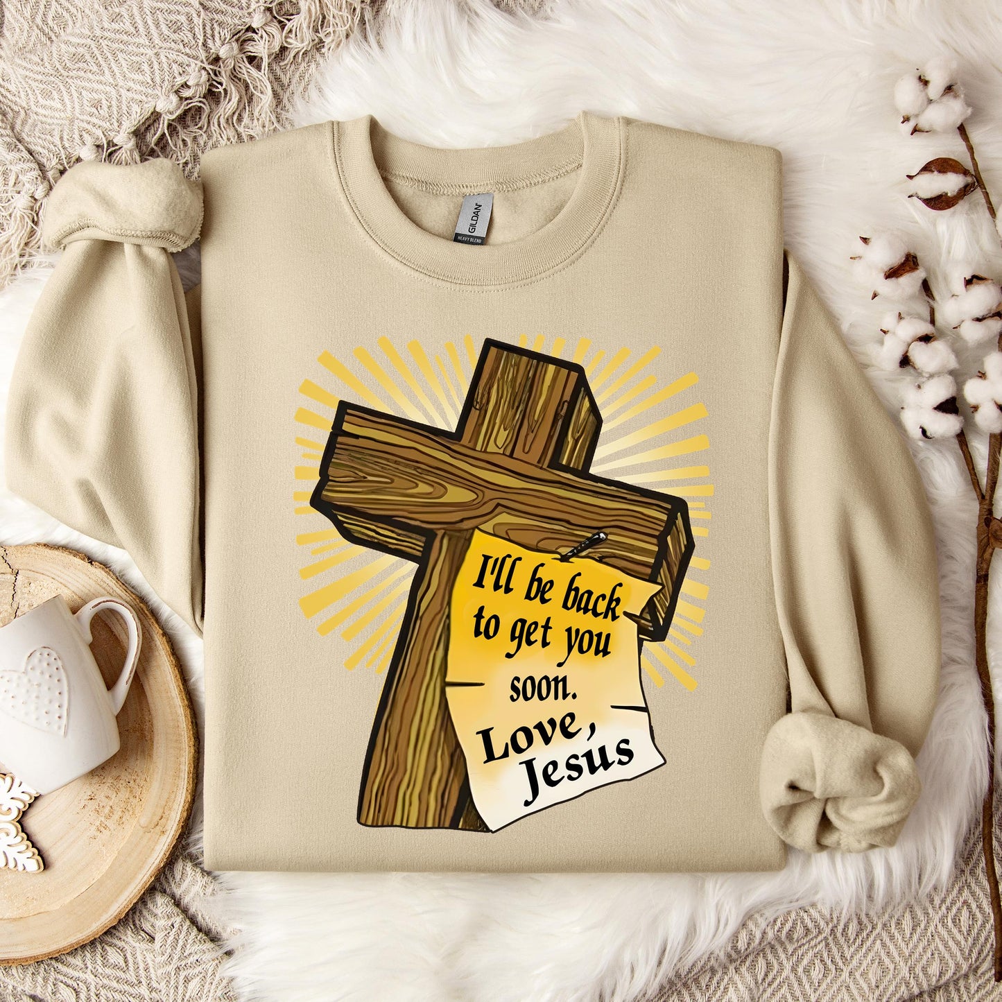I'll Be Back To Get You Soon Sweatshirt