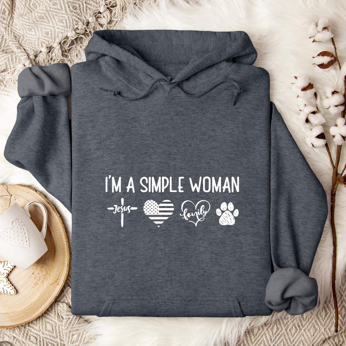 I'm A Simple Woman Hoodie