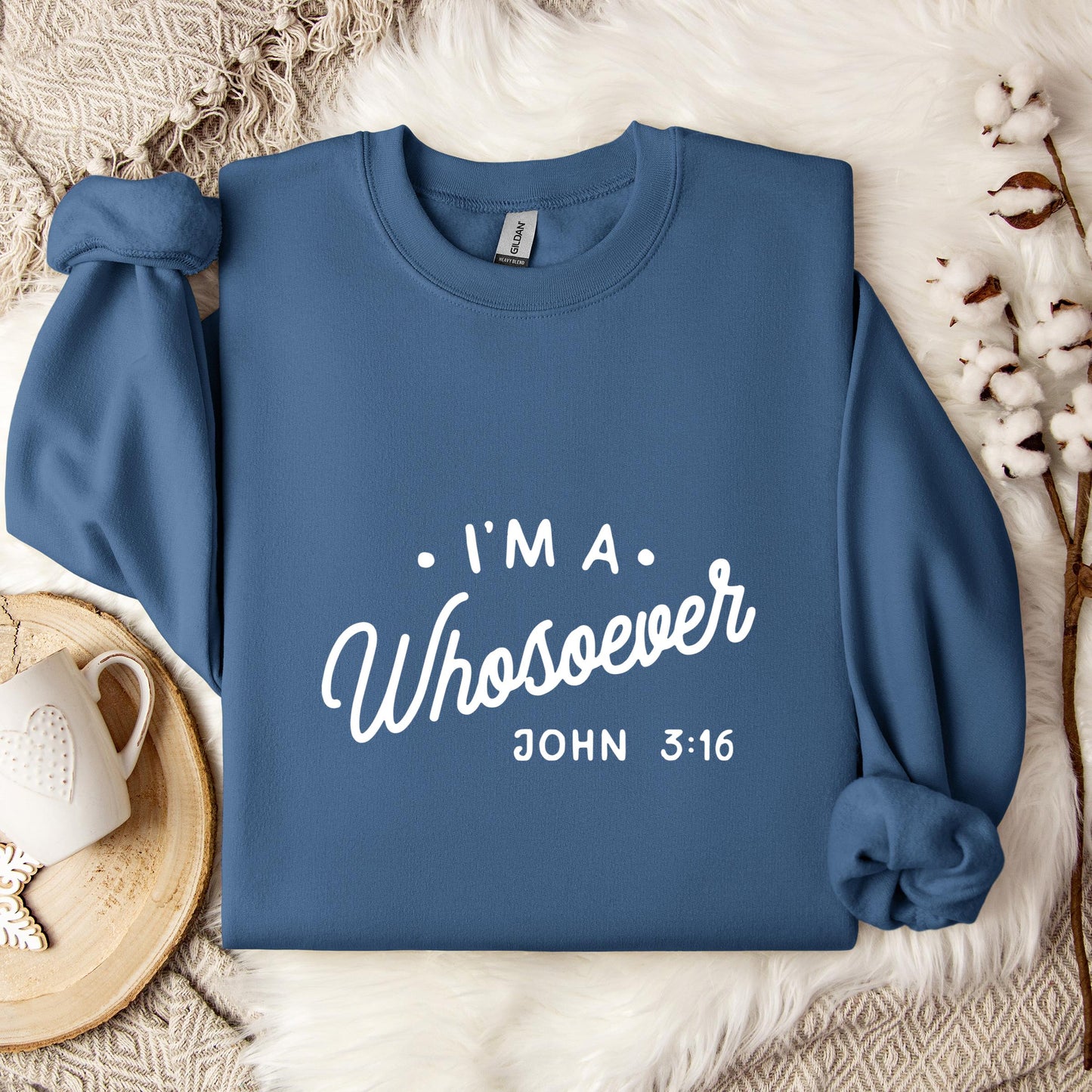I'm A Whosoever John 3.16 Sweatshirt