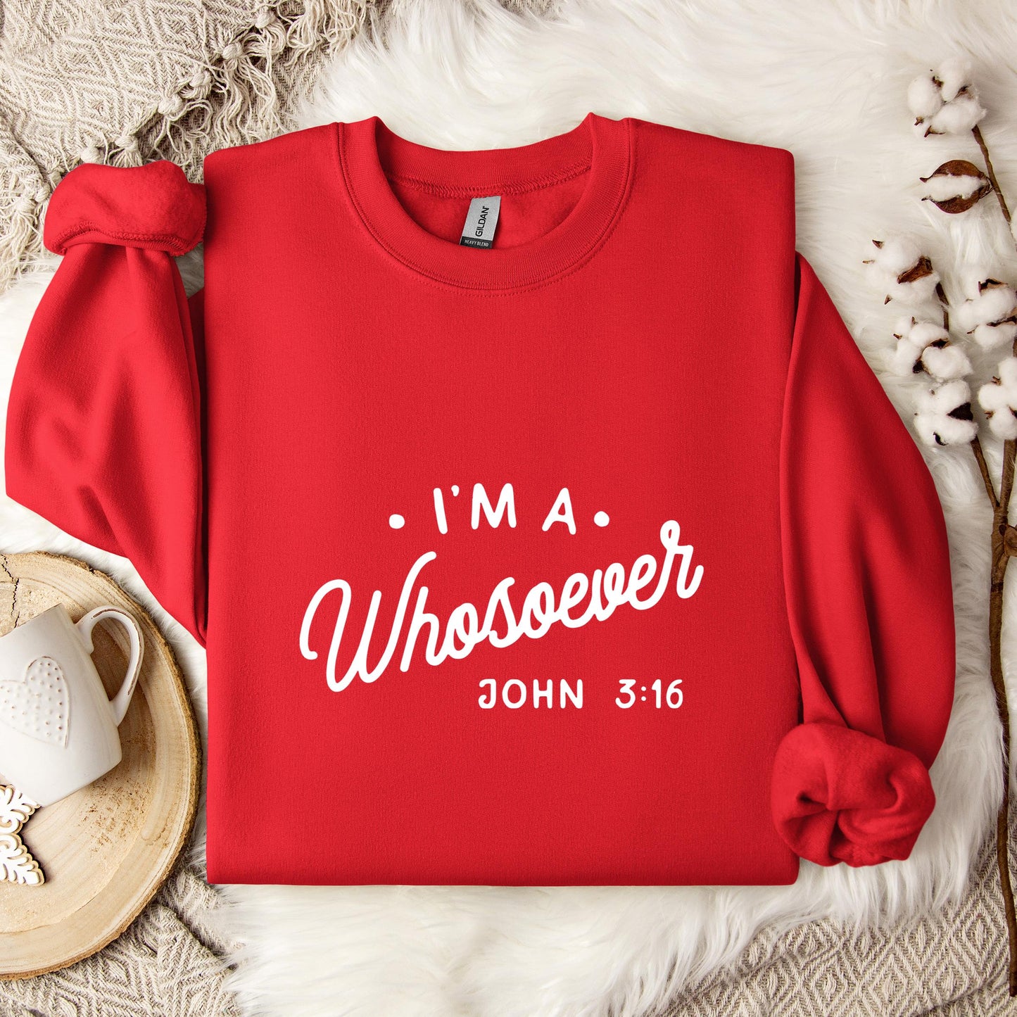 I'm A Whosoever John 3.16 Sweatshirt