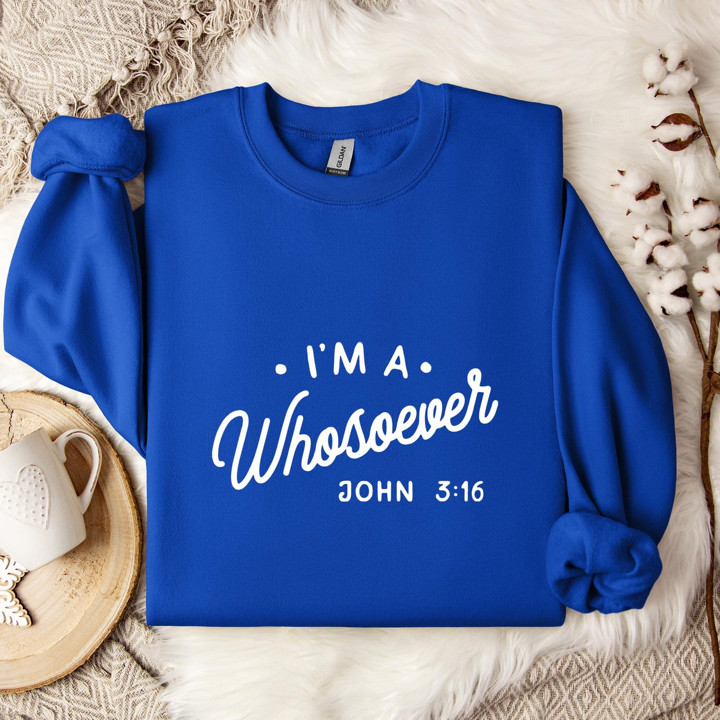 I'm A Whosoever John 3.16 Sweatshirt