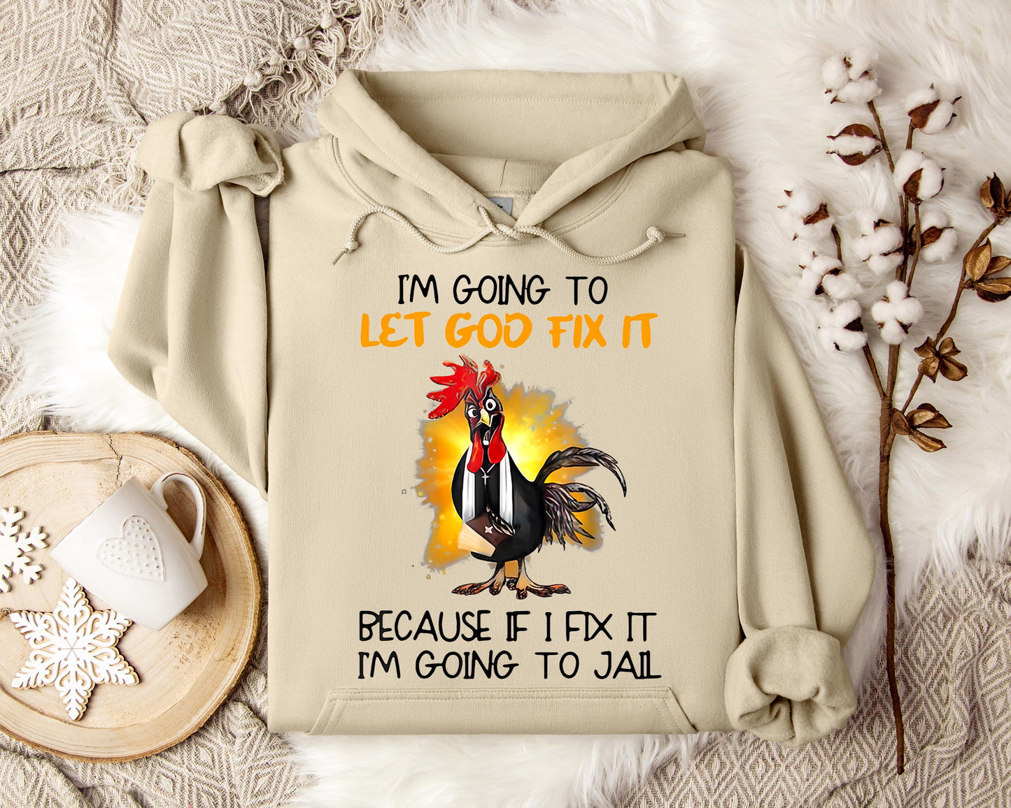 I'm Going To Let God Fix It Because If I Fix It I'm Going To Jail