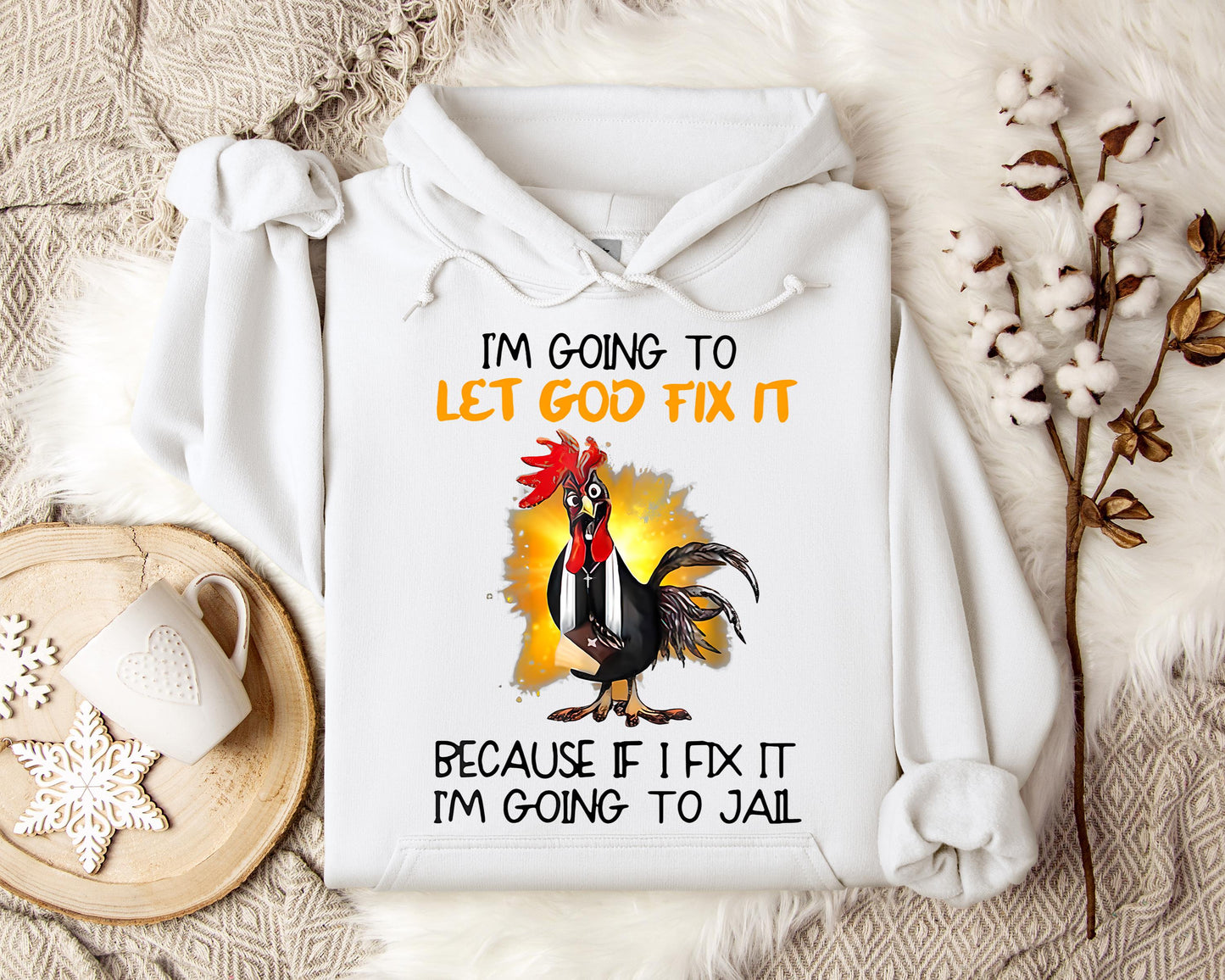 I'm Going To Let God Fix It Because If I Fix It I'm Going To Jail