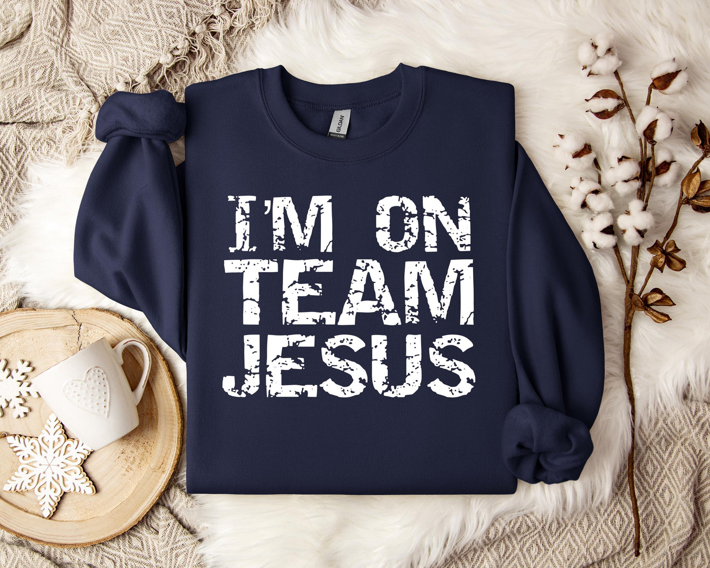 I'm On Team Jesus Sweatshirt
