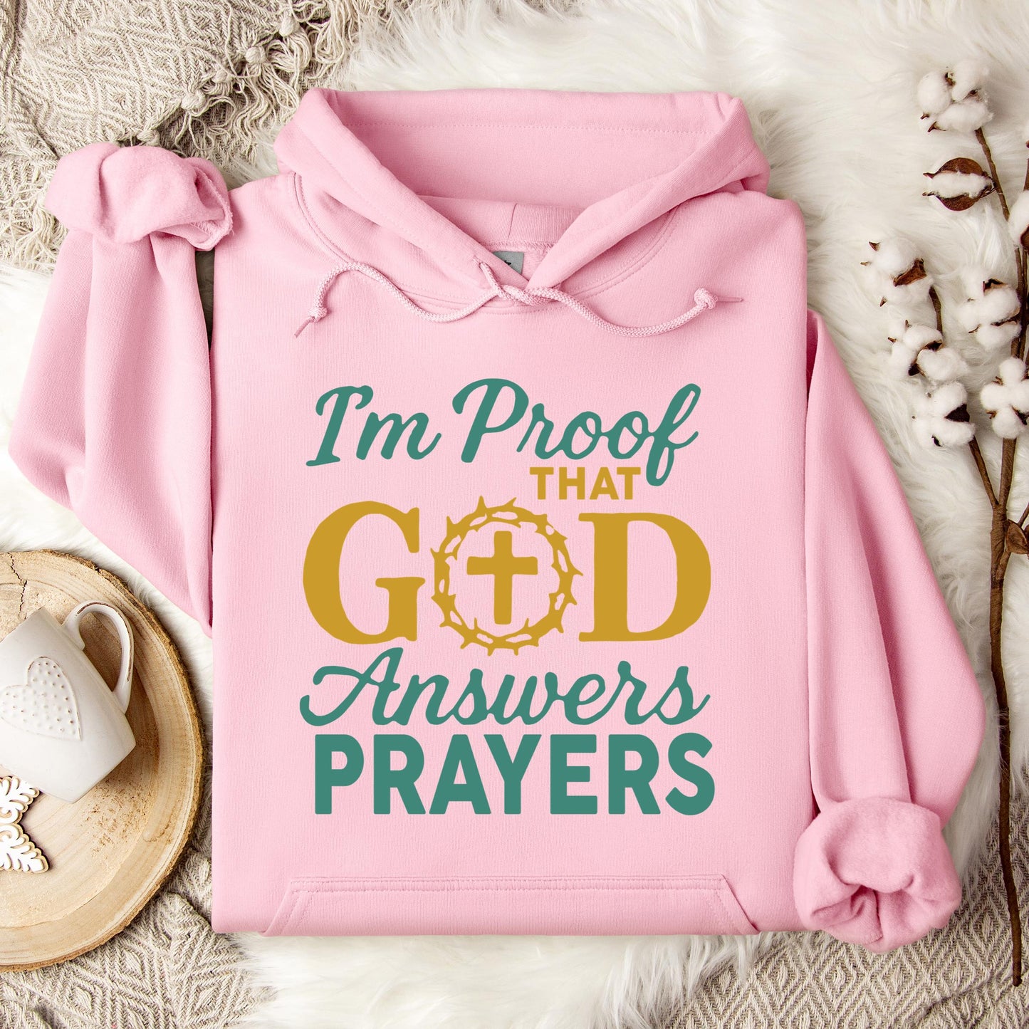 I'm Proof That God Answers Prayers 03 Hoodie
