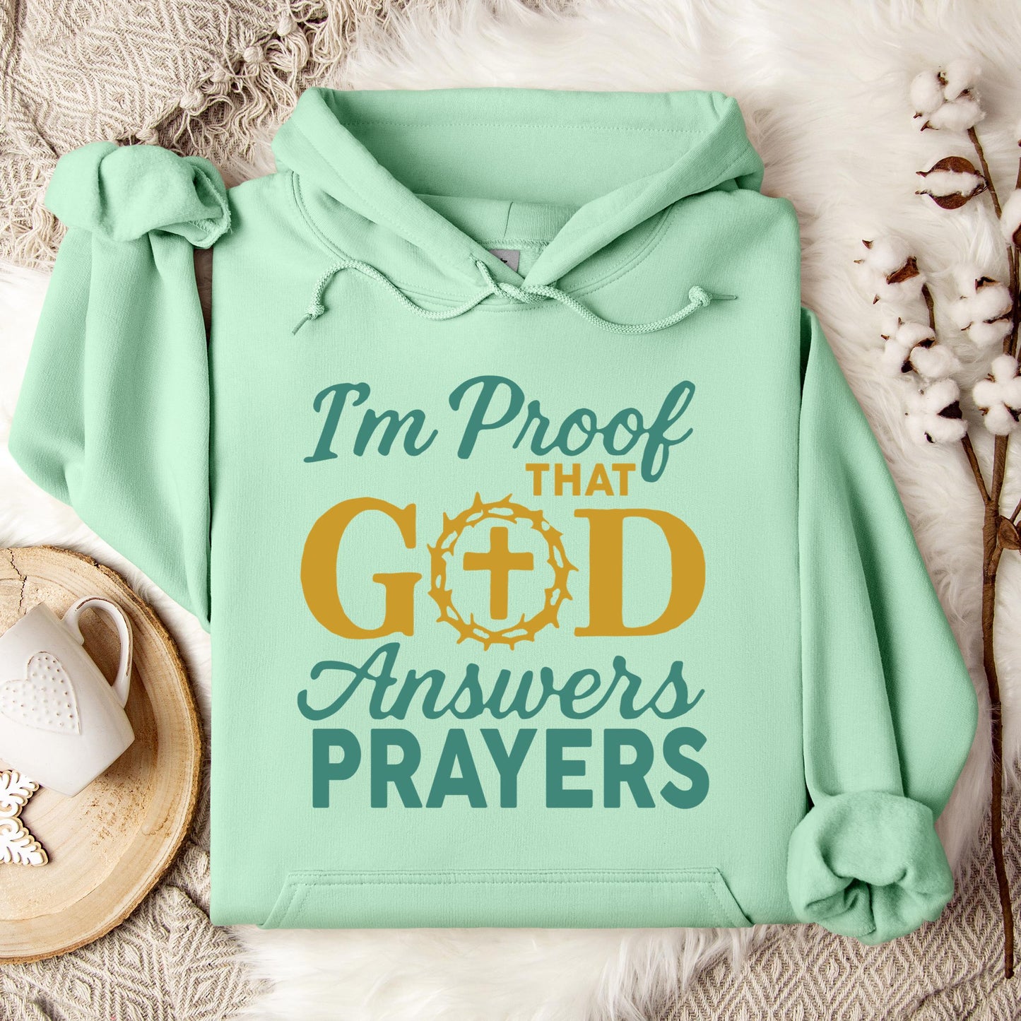 I'm Proof That God Answers Prayers 03 Hoodie