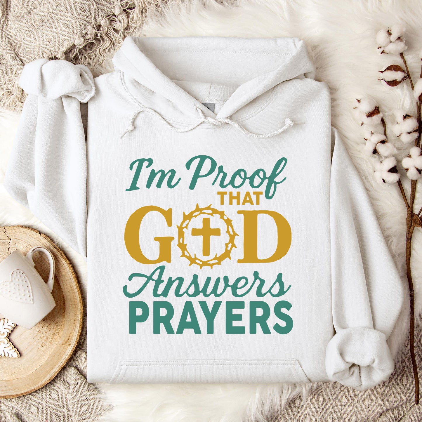 I'm Proof That God Answers Prayers 03 Hoodie