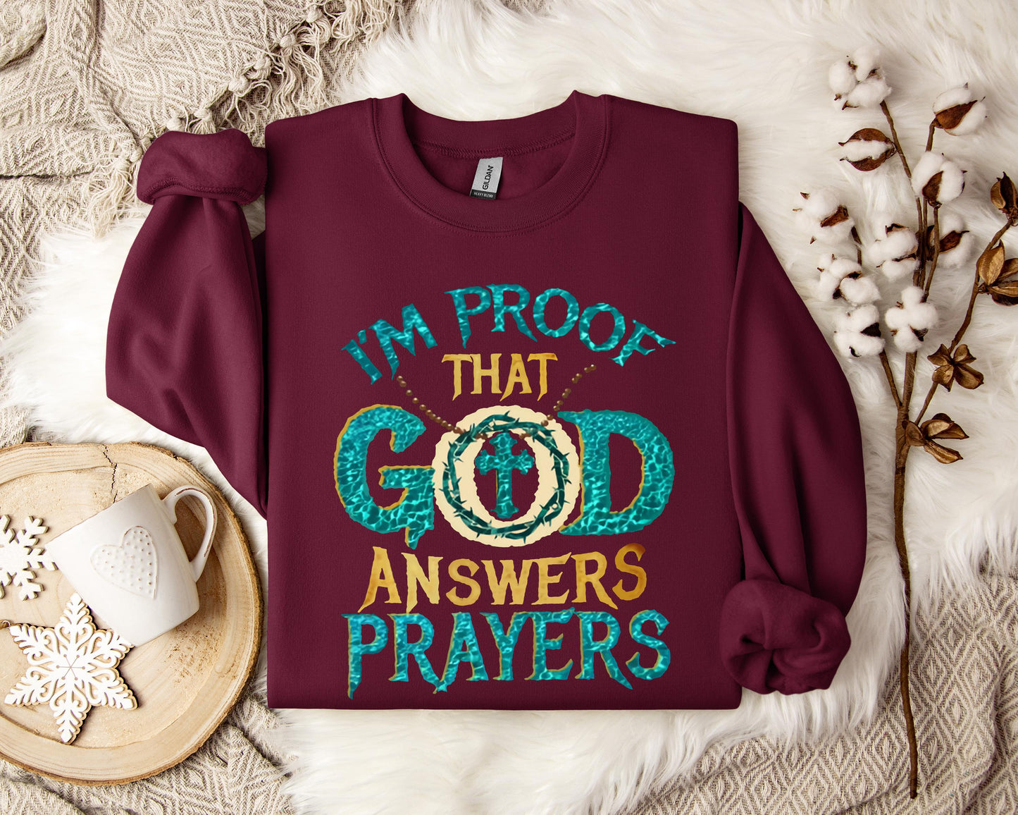 I'm Proof That God Answers Prayers Sweatshirt