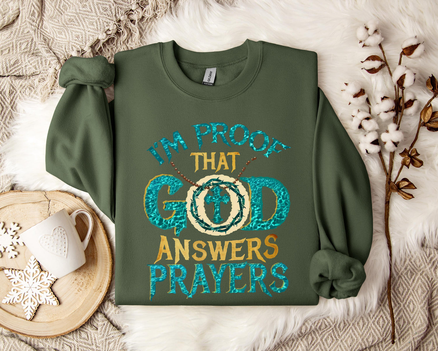 I'm Proof That God Answers Prayers Sweatshirt