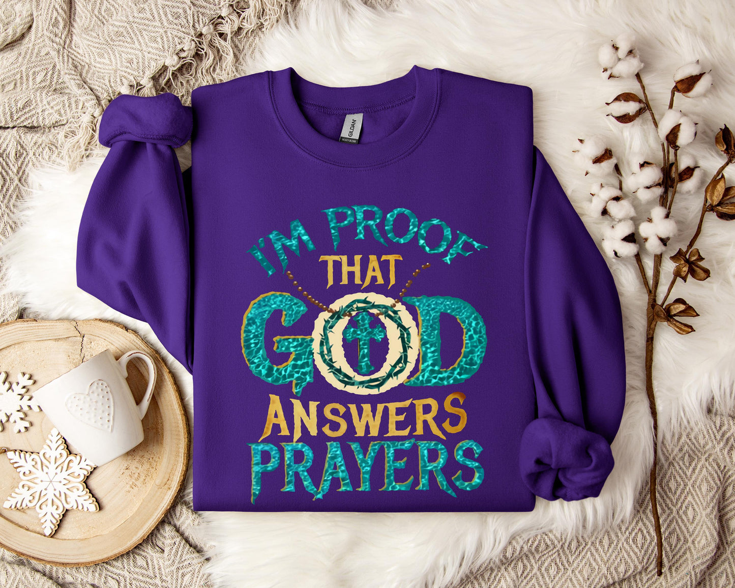 I'm Proof That God Answers Prayers Sweatshirt