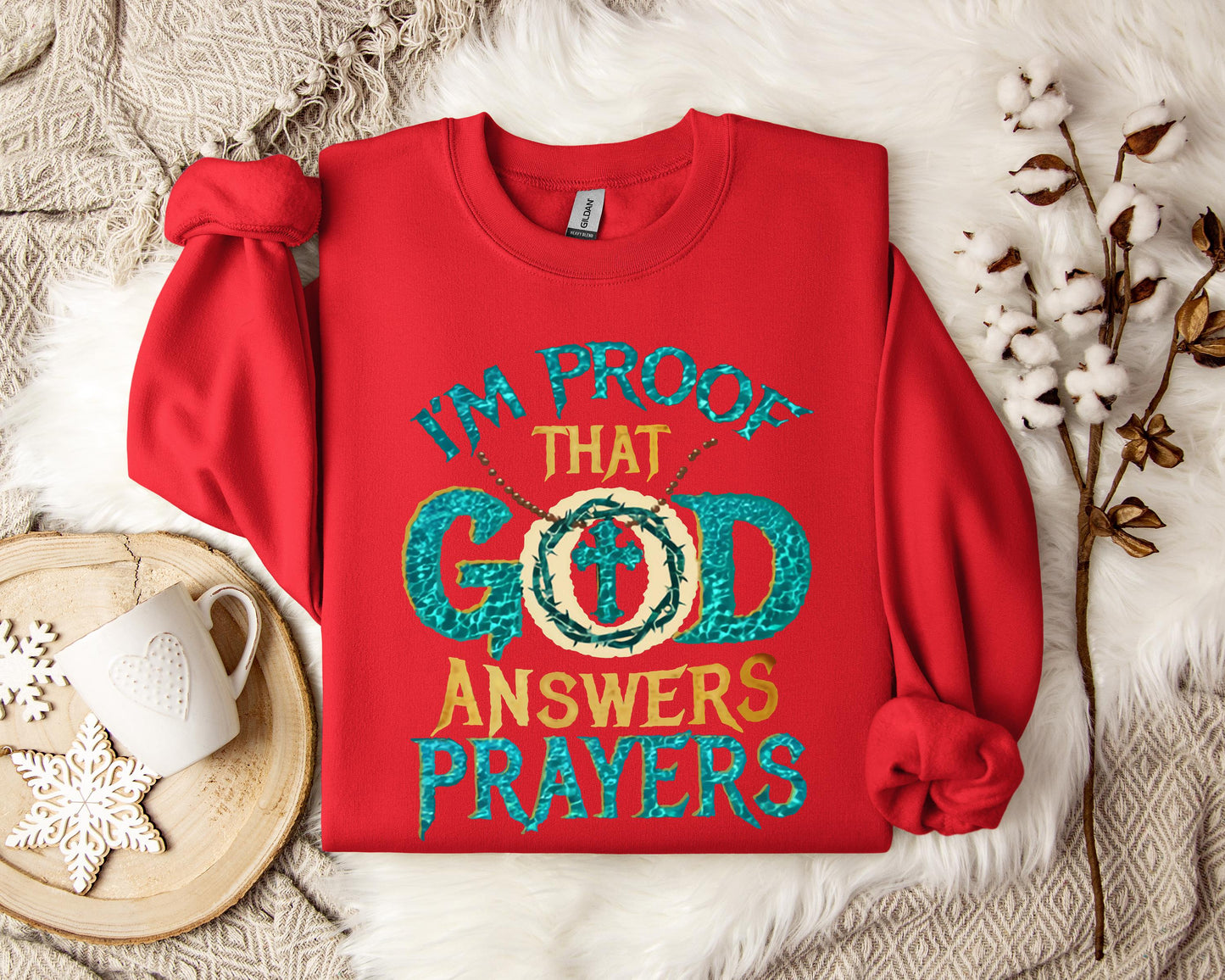 I'm Proof That God Answers Prayers Sweatshirt
