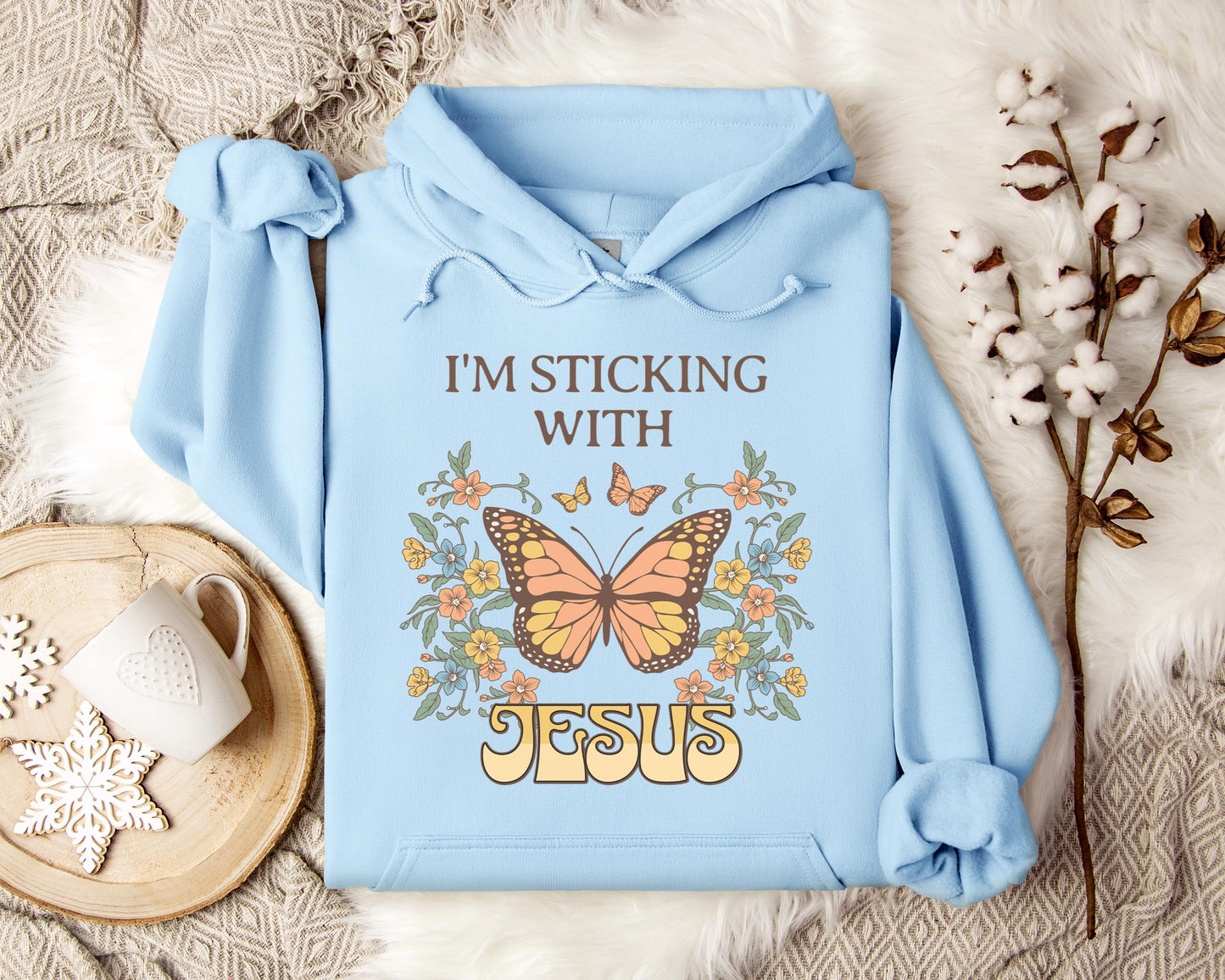 I'm Sticking With Jesus Hoodie