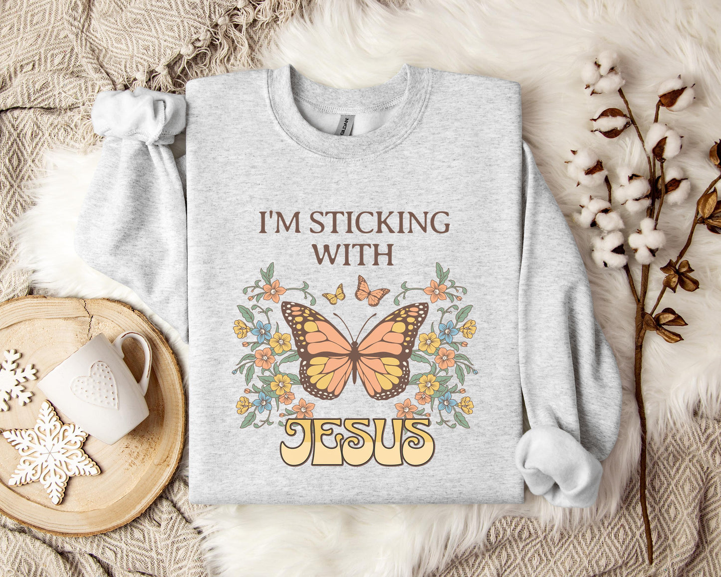 I'm Sticking With Jesus Sweatshirt