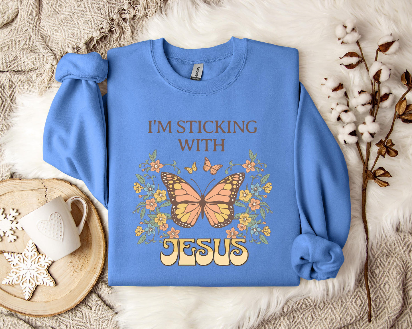 I'm Sticking With Jesus Sweatshirt