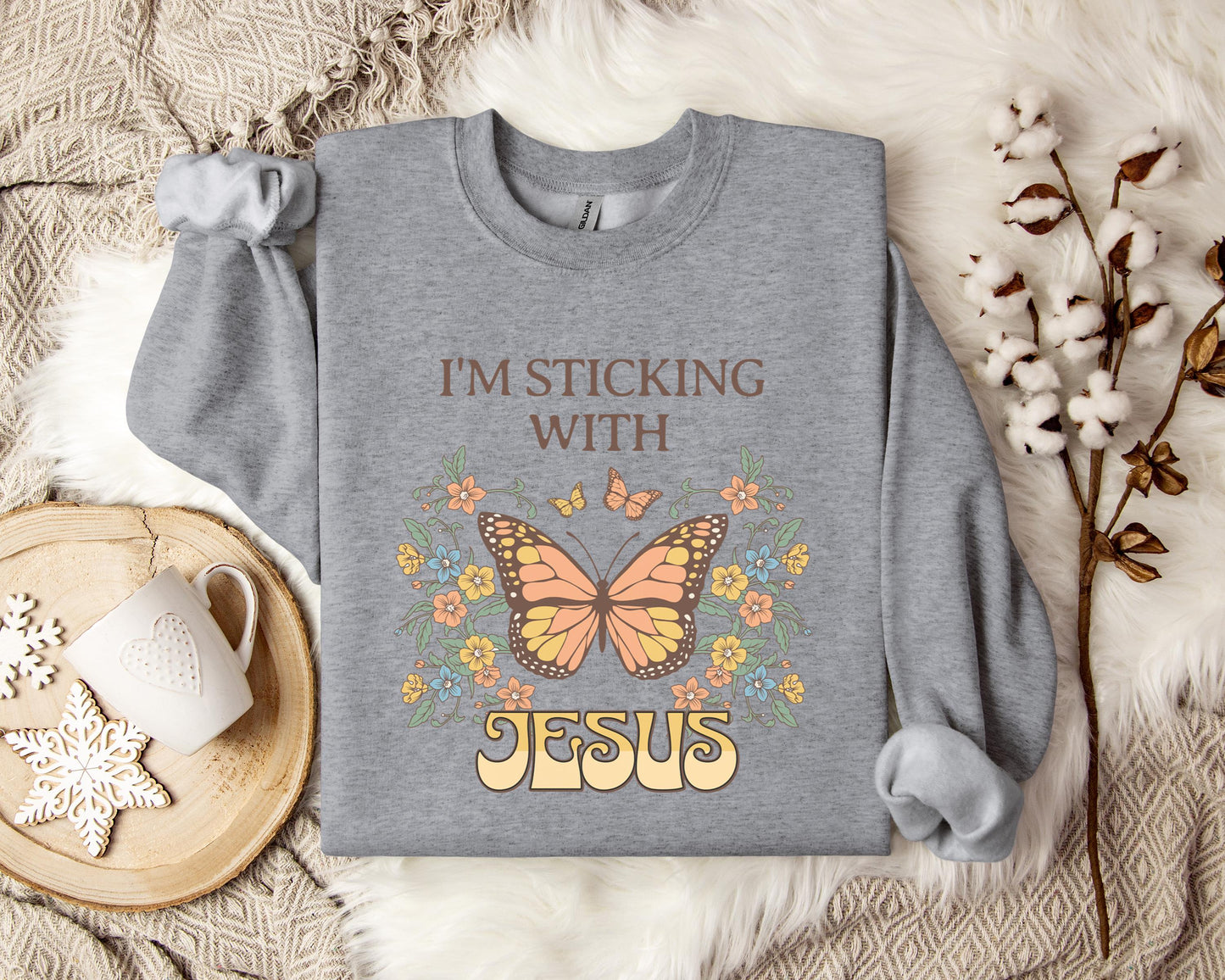 I'm Sticking With Jesus Sweatshirt