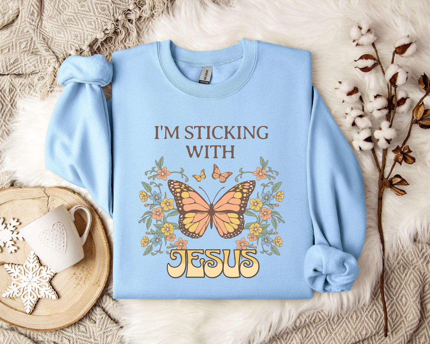 I'm Sticking With Jesus Sweatshirt