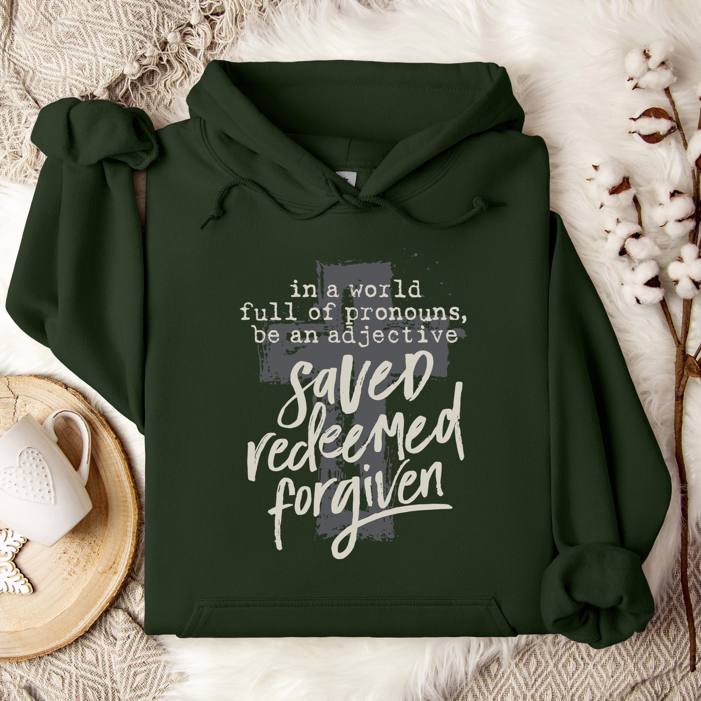In A World Full Of Pronouns Be An Adjective Saved Redeemed Forgiven Hoodie