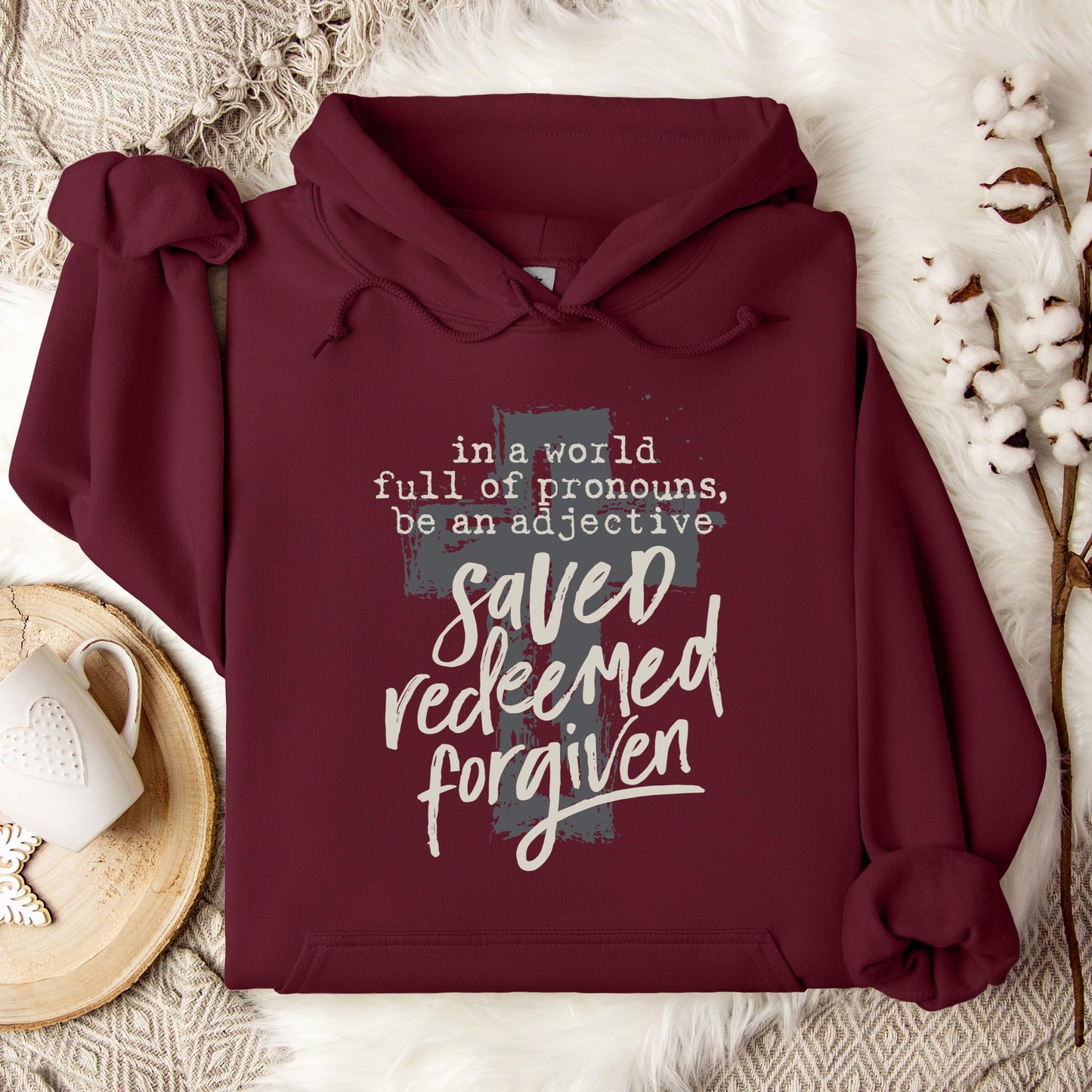 In A World Full Of Pronouns Be An Adjective Saved Redeemed Forgiven Hoodie