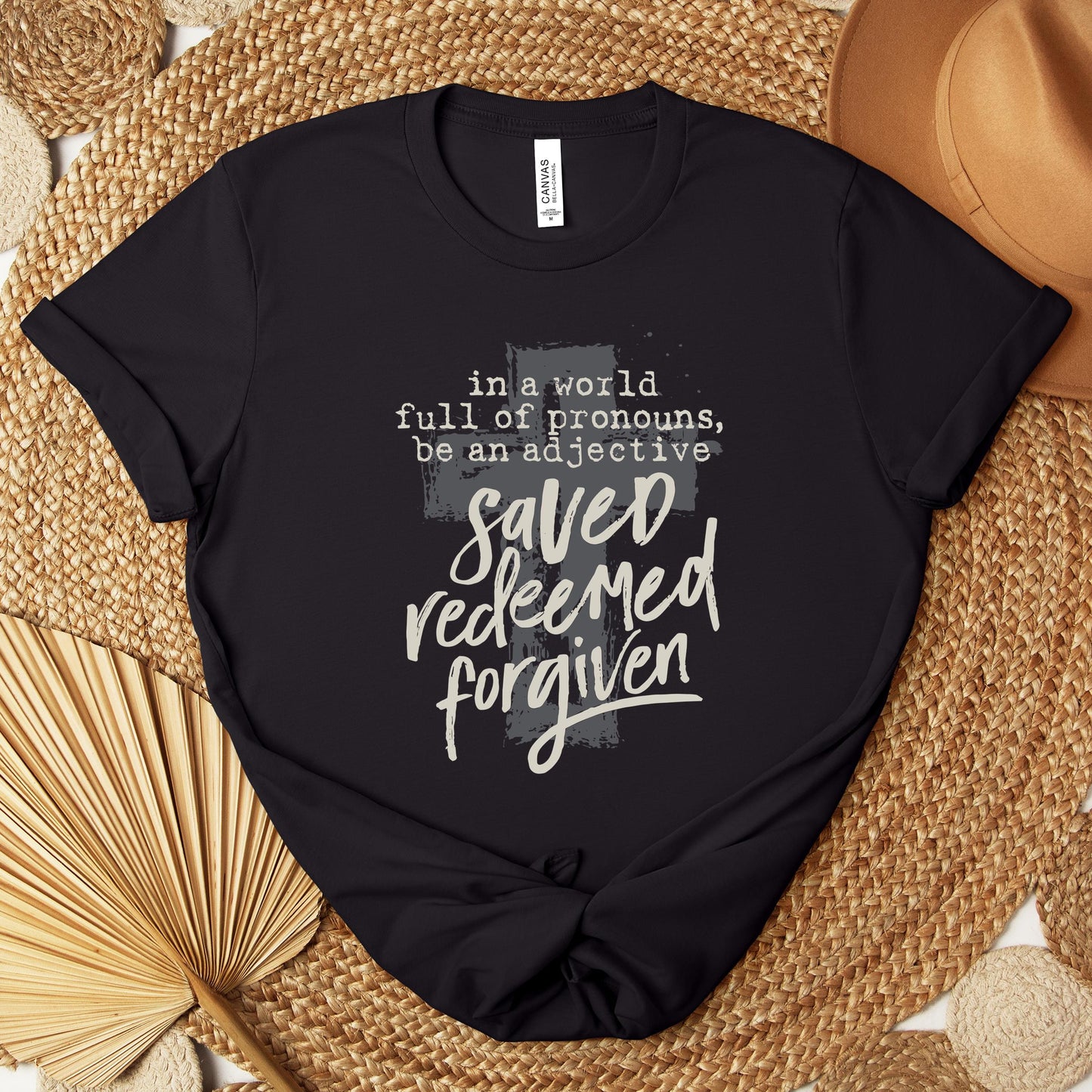 In A World Full Of Pronouns Be An Adjective Saved Redeemed Forgiven Premium T-shirt