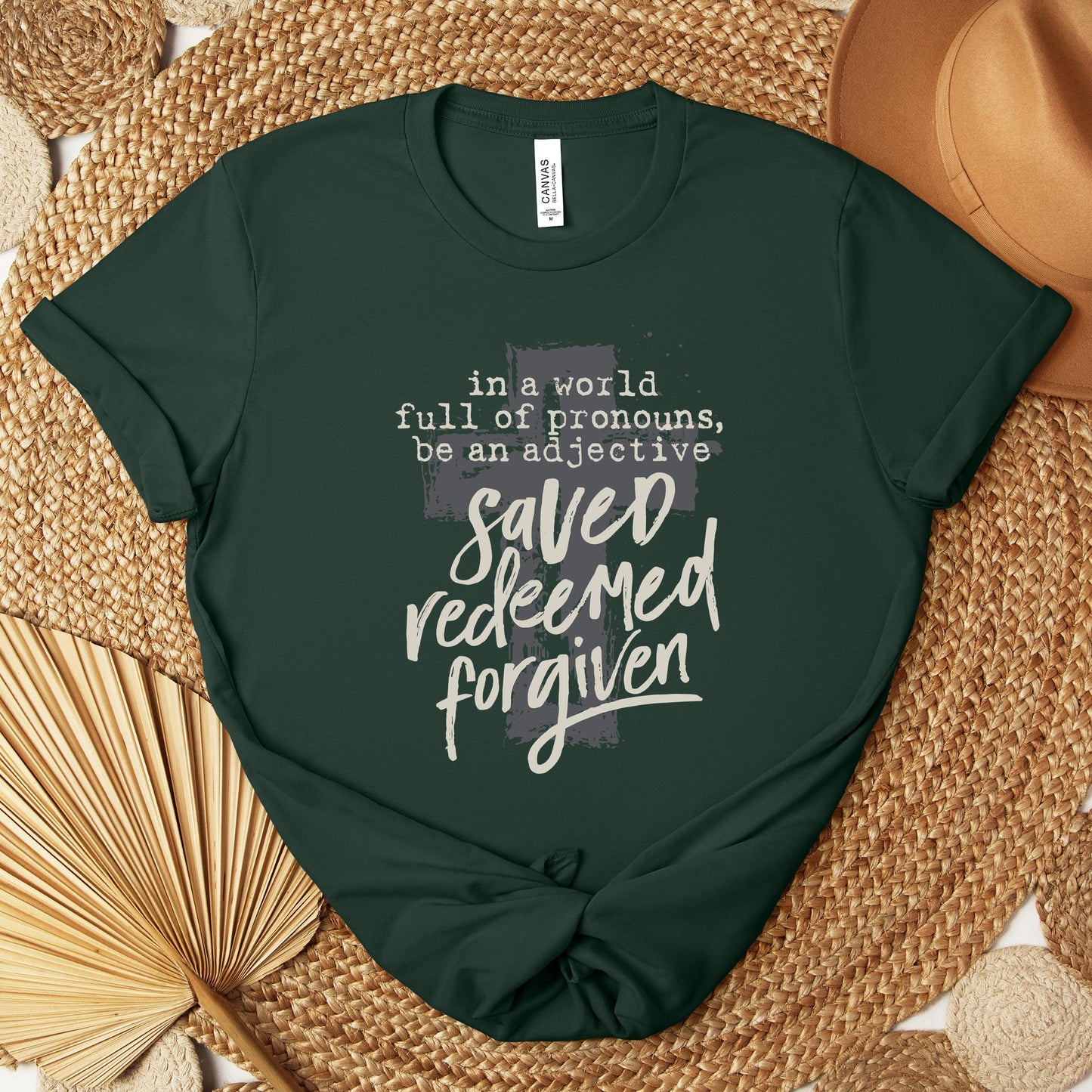 In A World Full Of Pronouns Be An Adjective Saved Redeemed Forgiven Premium T-shirt