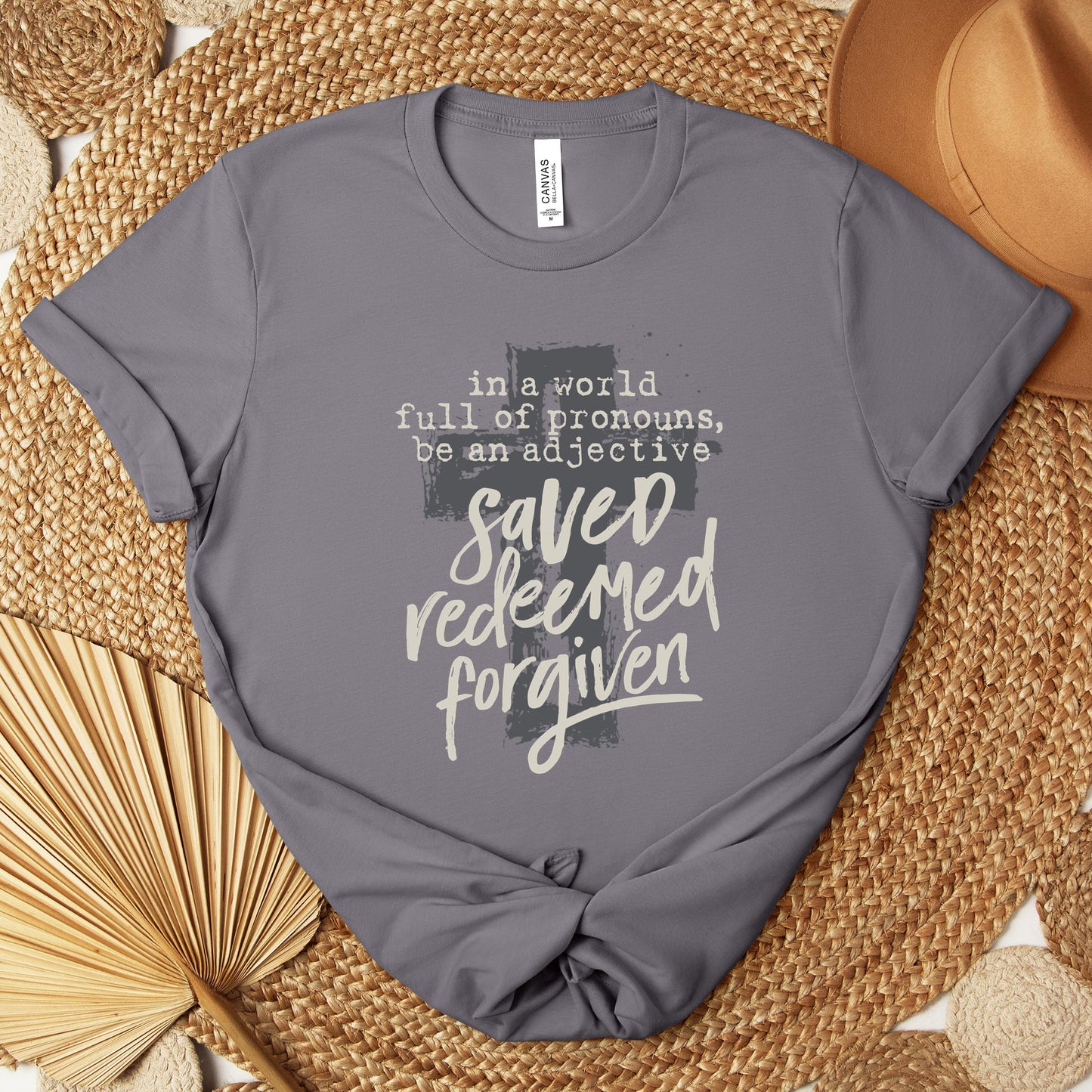 In A World Full Of Pronouns Be An Adjective Saved Redeemed Forgiven Premium T-shirt