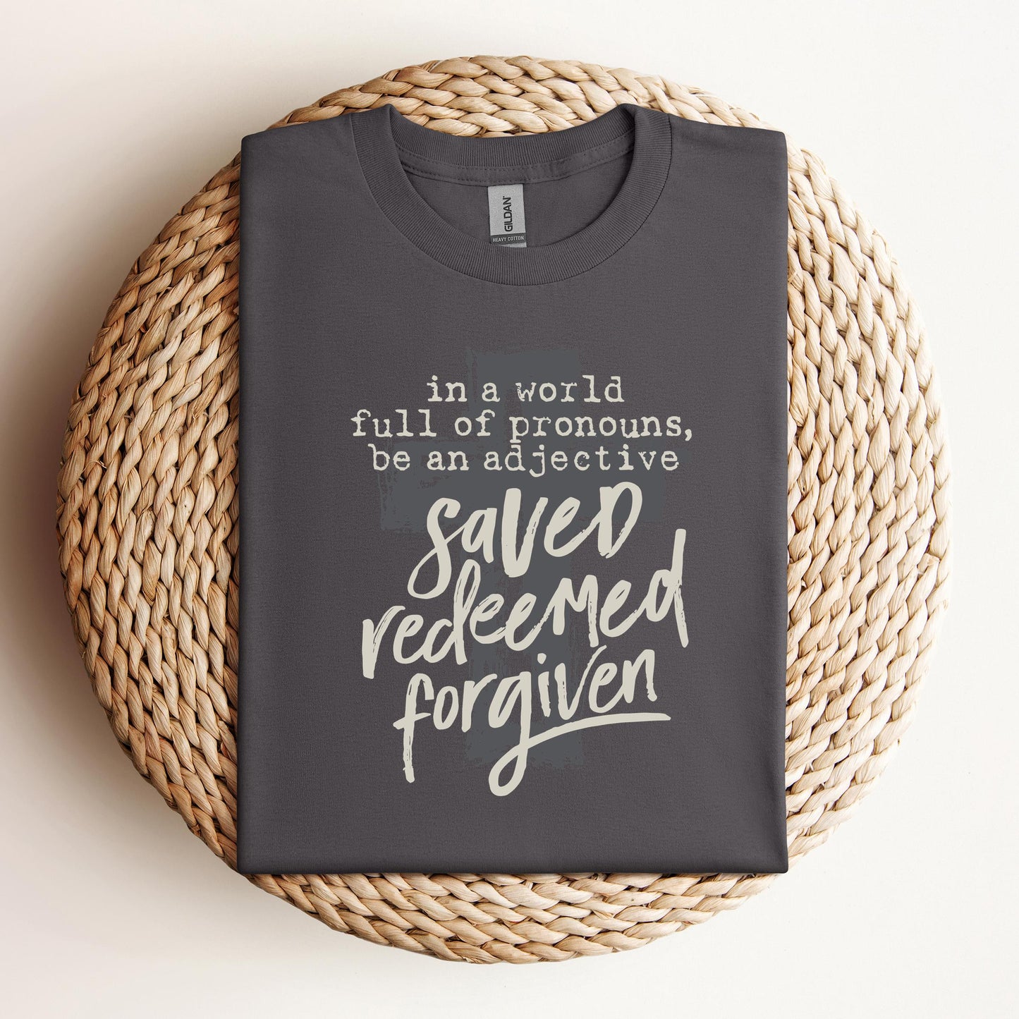 In A World Full Of Pronouns Be An Adjective Saved Redeemed Forgiven