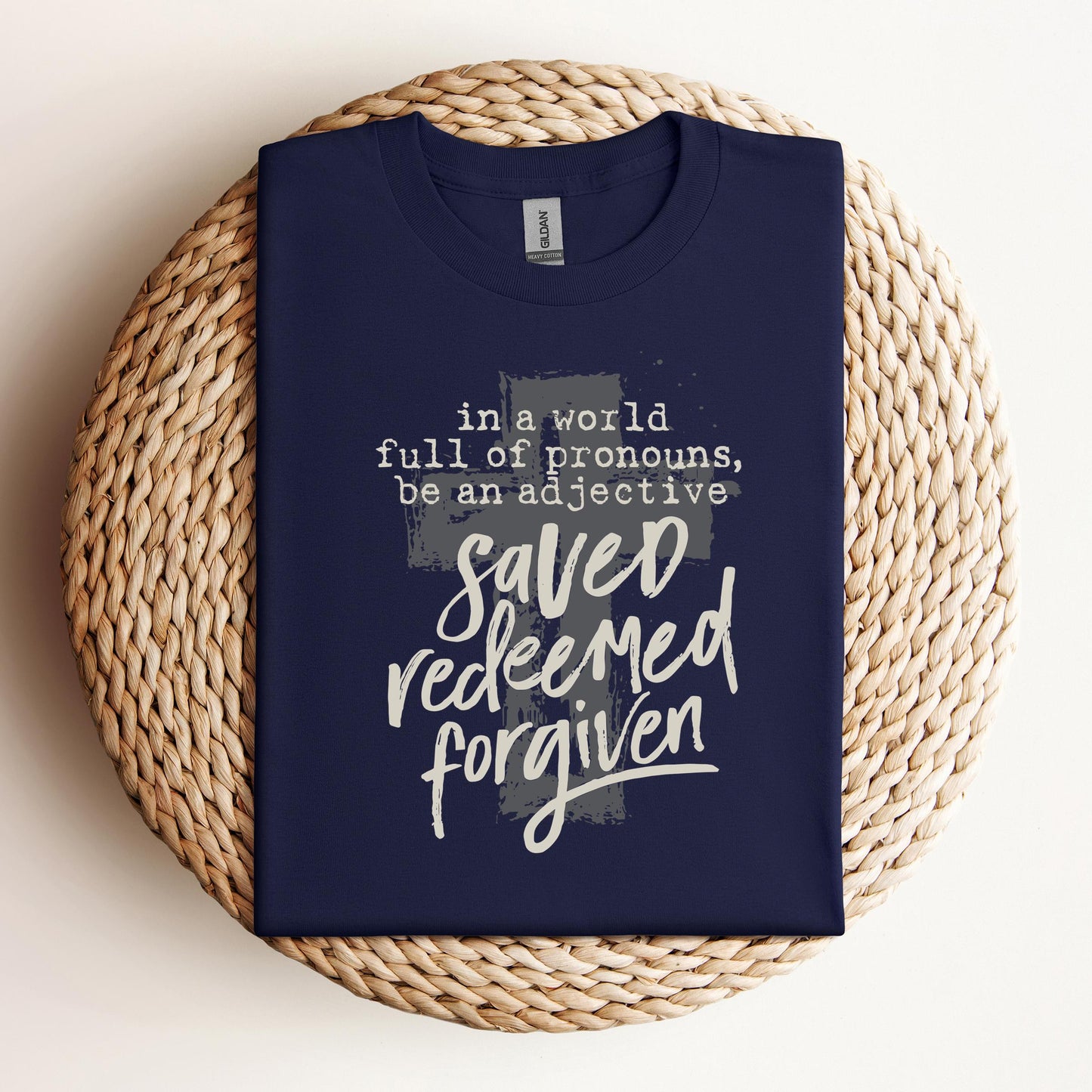 In A World Full Of Pronouns Be An Adjective Saved Redeemed Forgiven