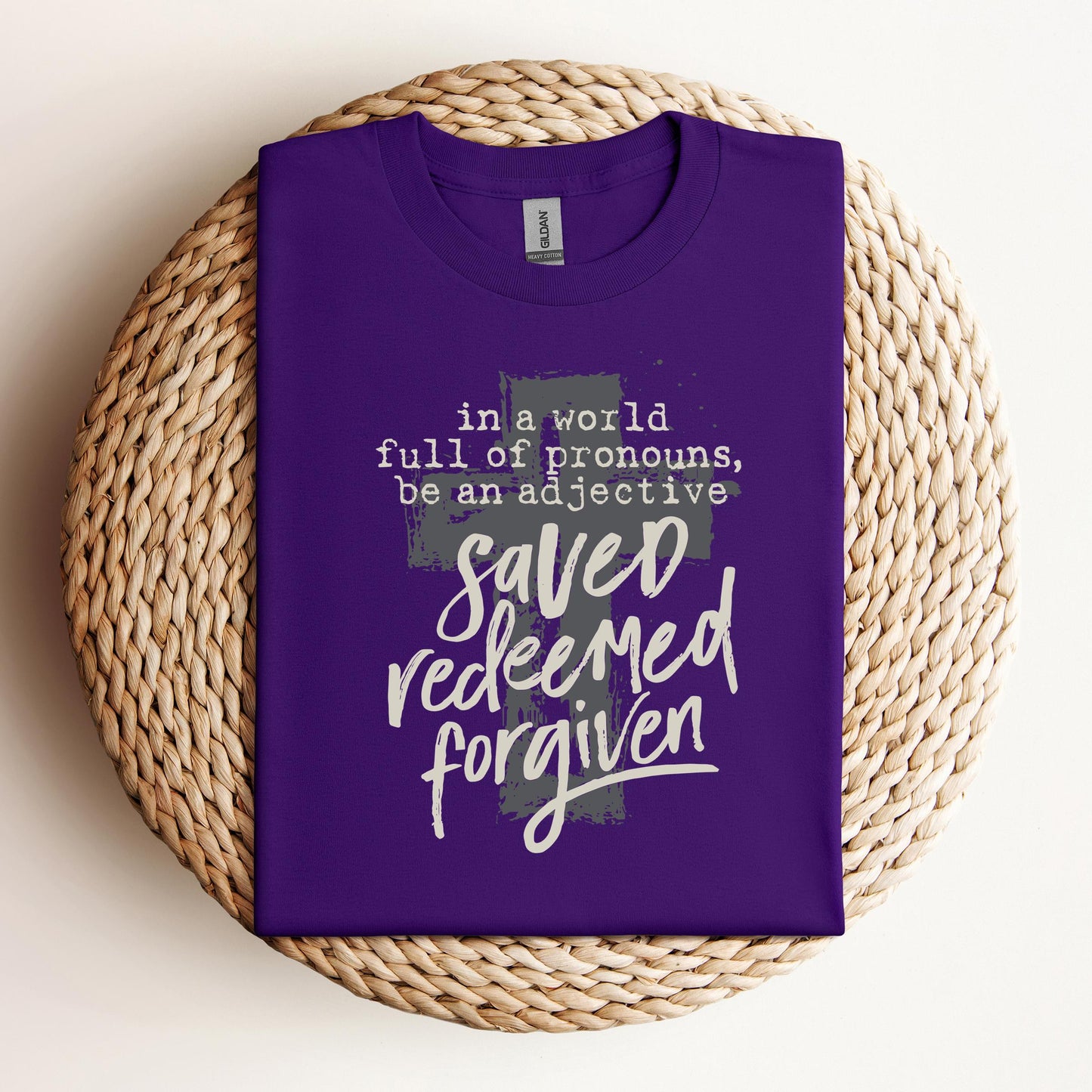 In A World Full Of Pronouns Be An Adjective Saved Redeemed Forgiven