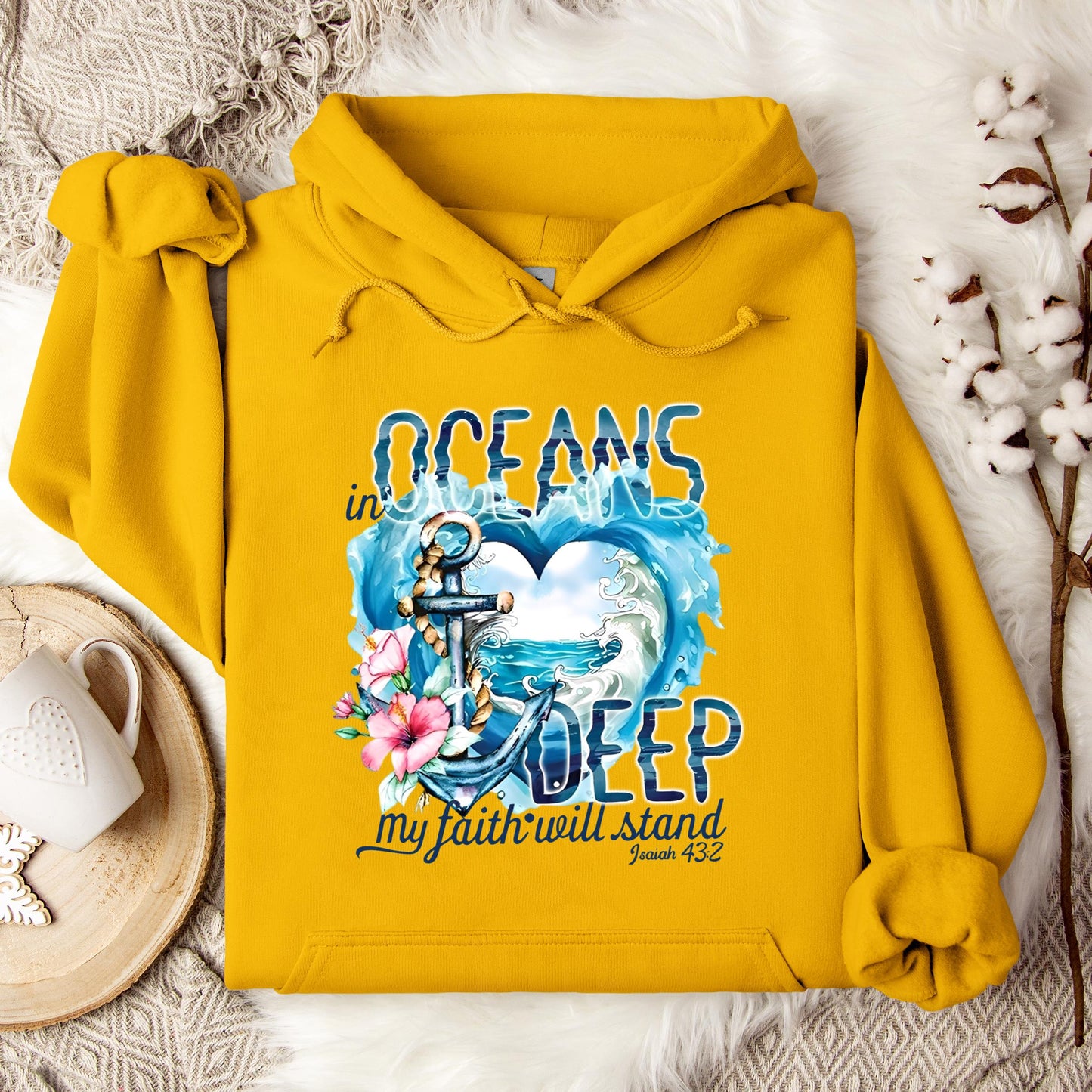 In Oceans Deep My Faith Will Stand Isaiah 43.2 Hoodie