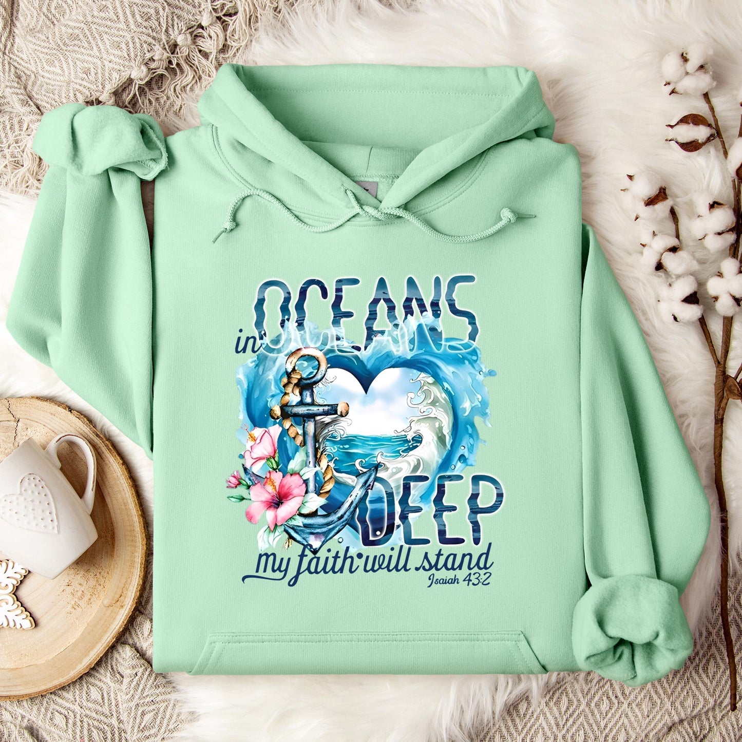 In Oceans Deep My Faith Will Stand Isaiah 43.2 Hoodie