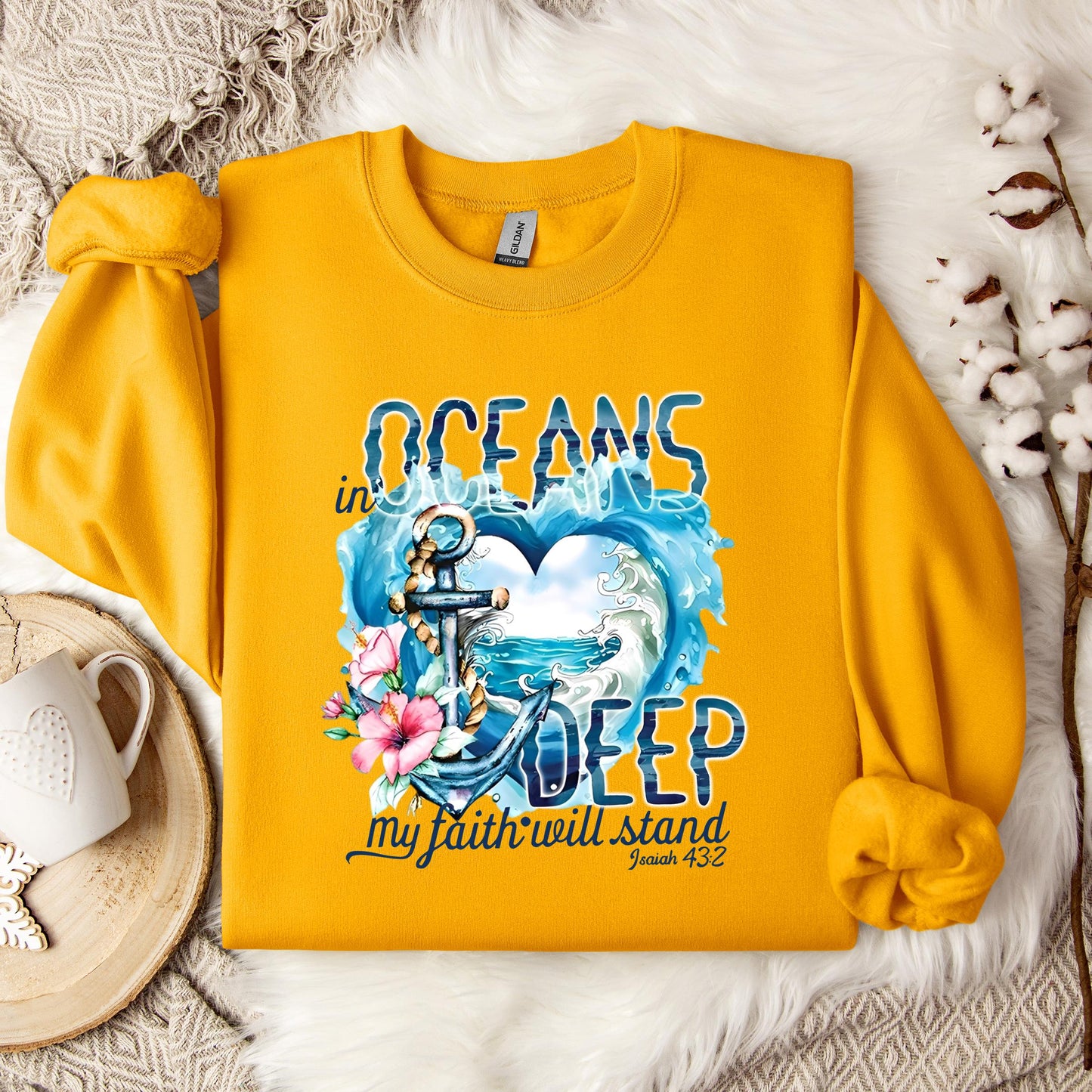 In Oceans Deep My Faith Will Stand Isaiah 43.2 Sweatshirt