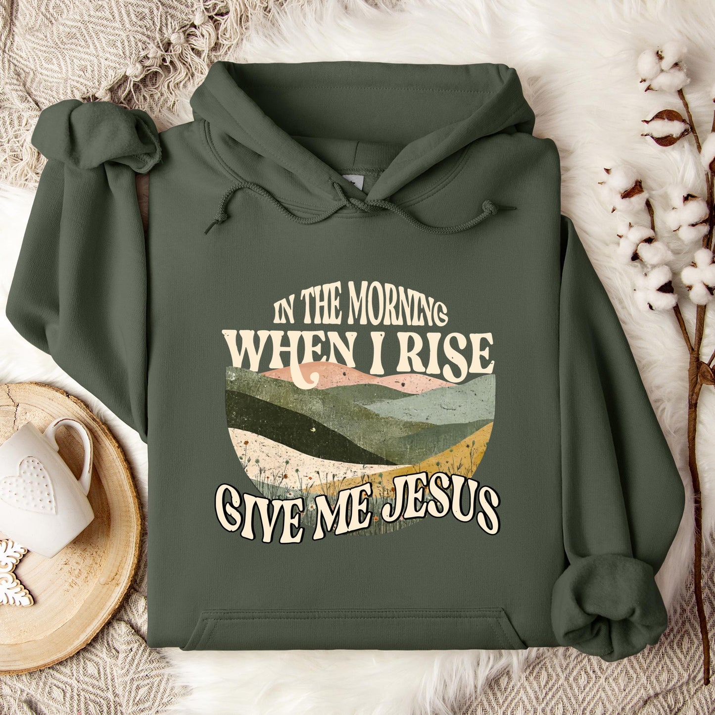 In The Morning When I Rise Give Me Jesus Hoodie