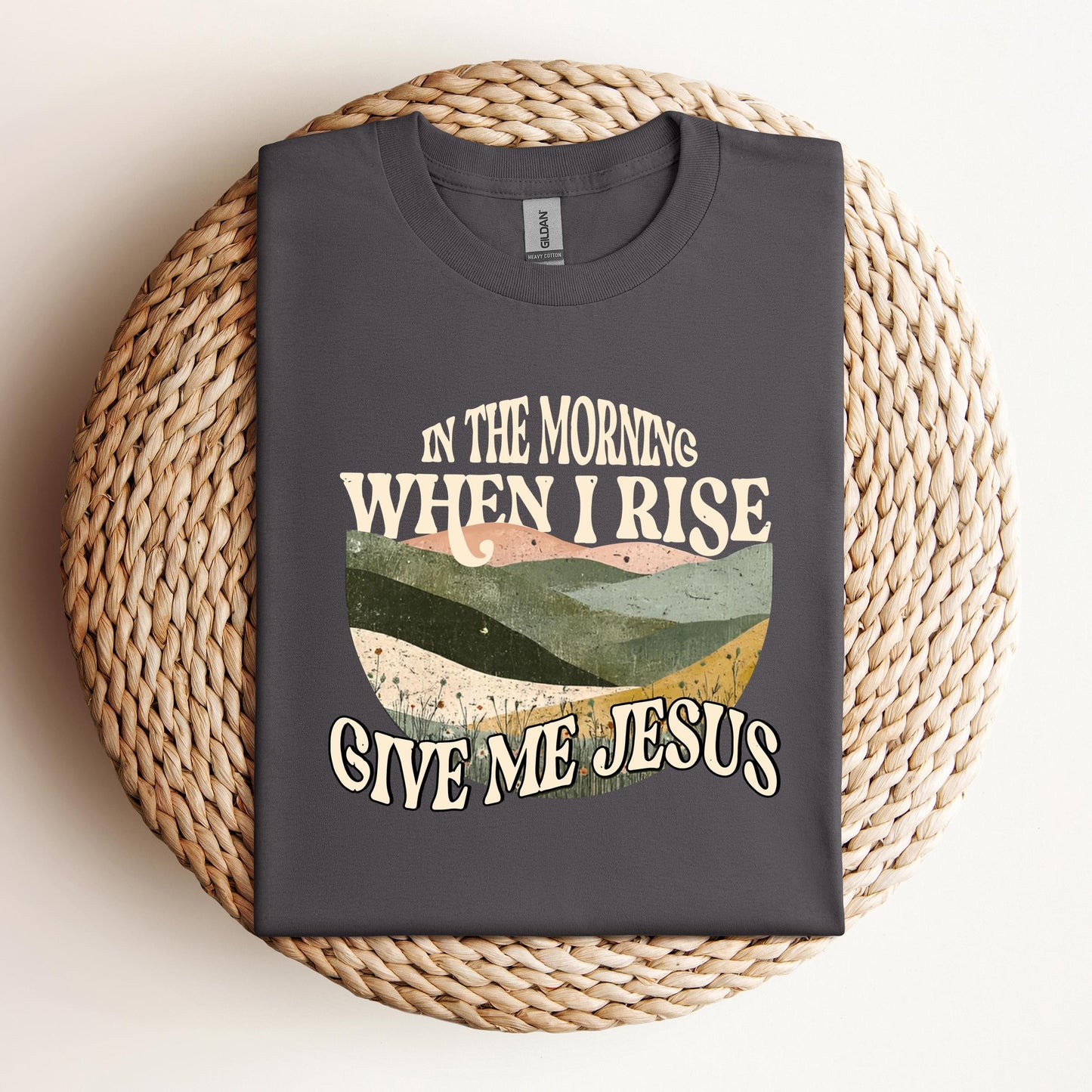 In The Morning When I Rise Give Me Jesus