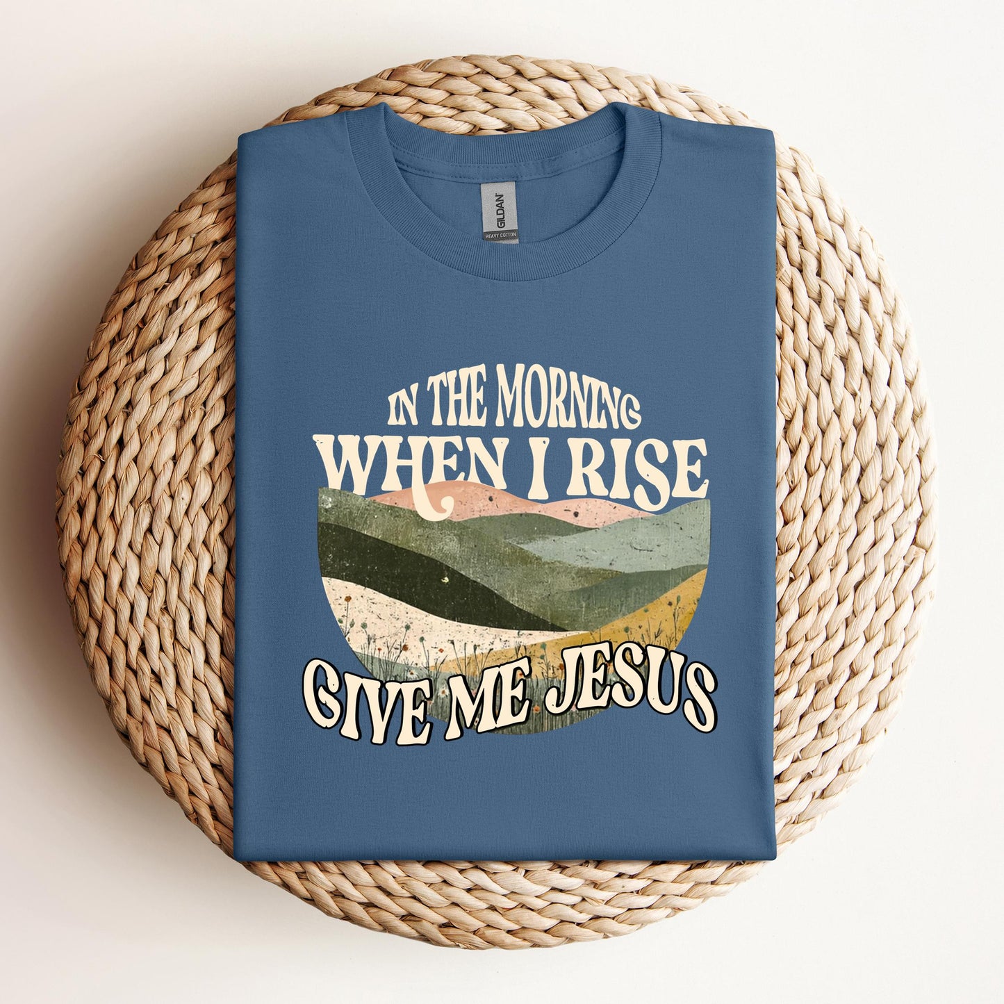 In The Morning When I Rise Give Me Jesus