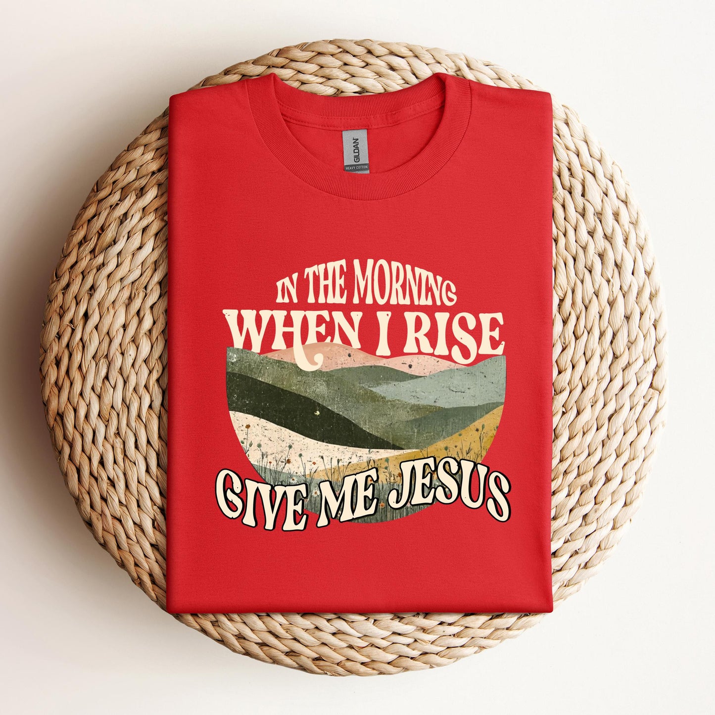 In The Morning When I Rise Give Me Jesus