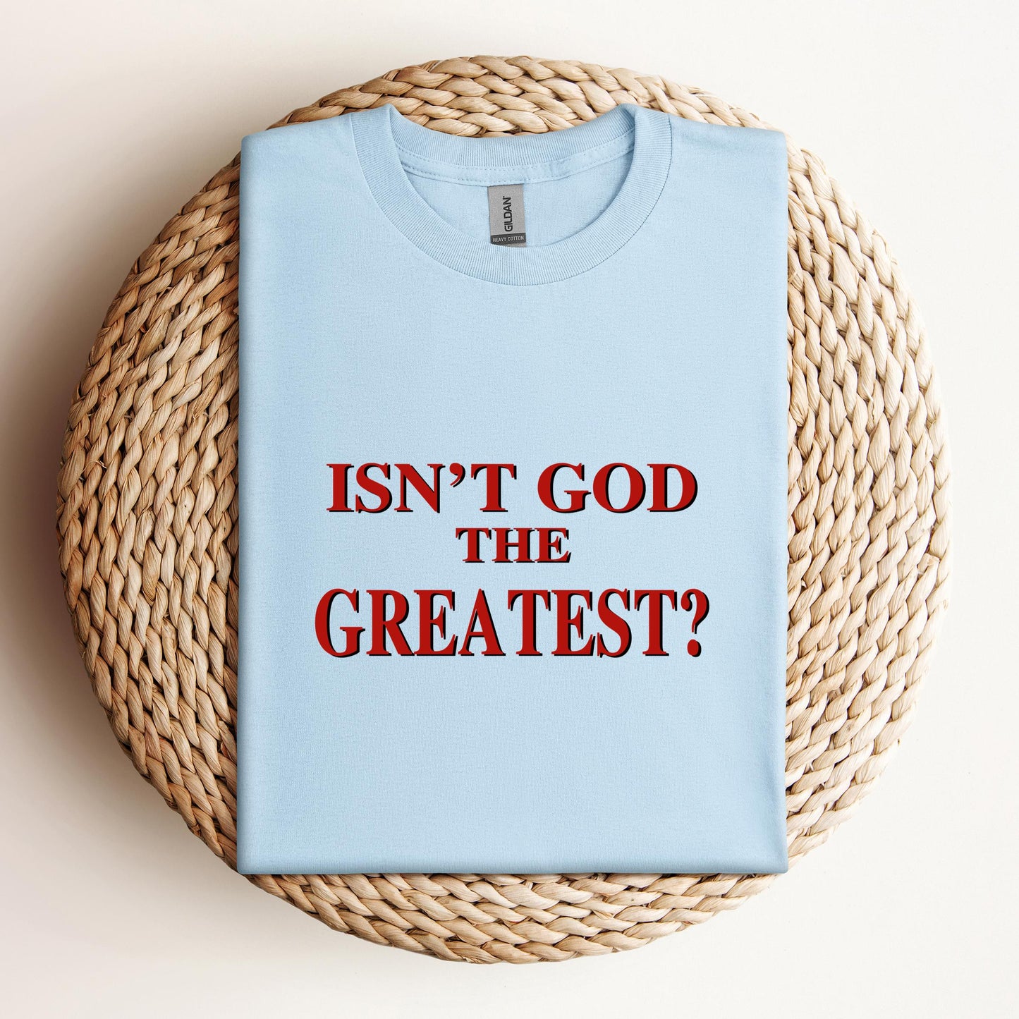 Isn't God The Greatest