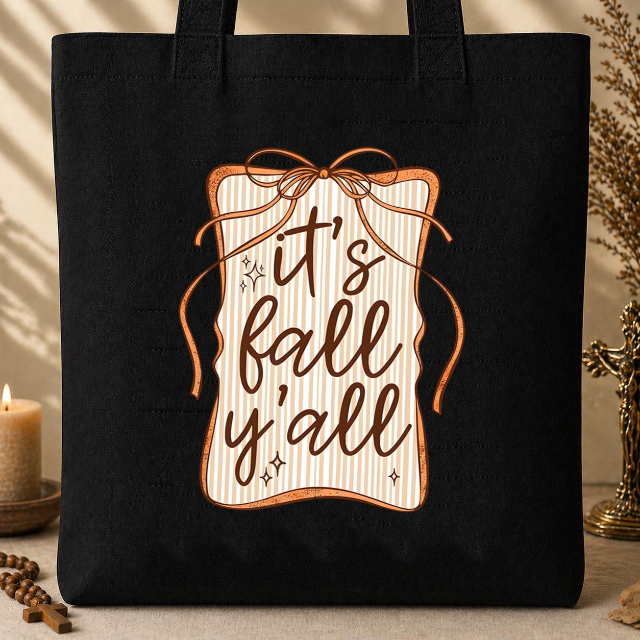 It_s Fall Y_all Tote Bag