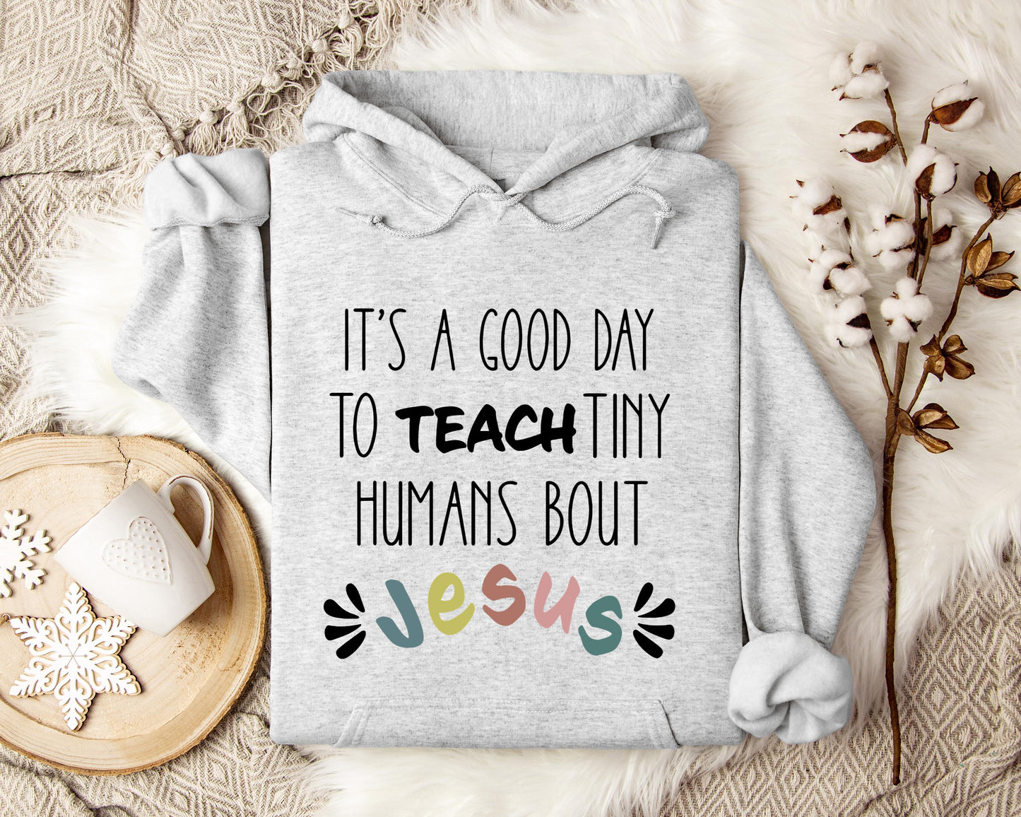 It's A Good Day To Teach Tiny Humans Bout Jesus