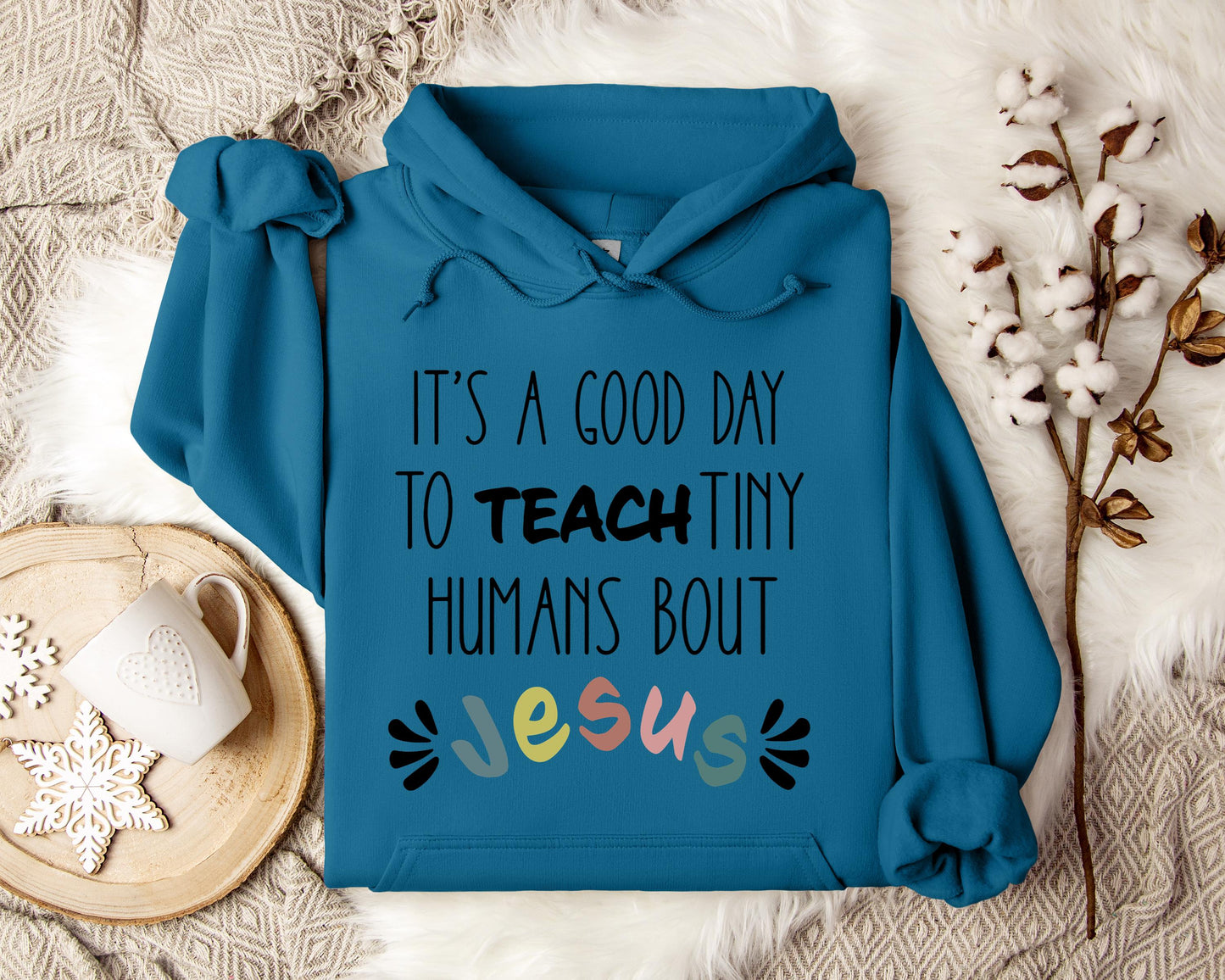 It's A Good Day To Teach Tiny Humans Bout Jesus